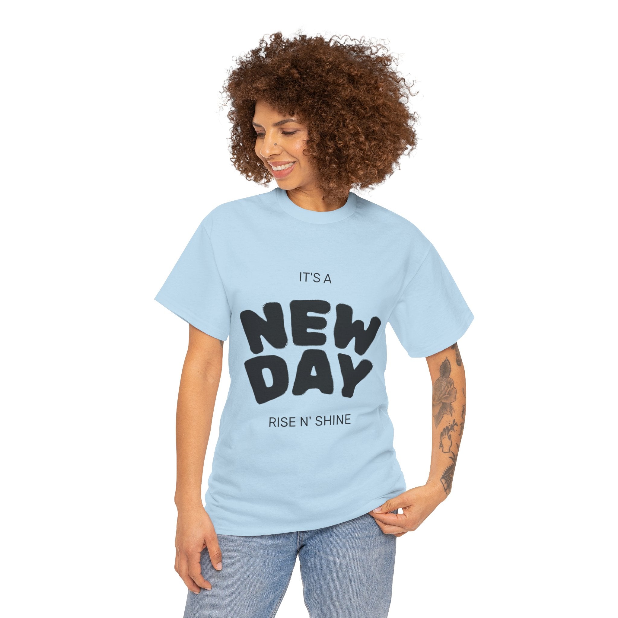 New Day Tee — "It's a New Day, Rise N' Shine" Motivational T-Shirt