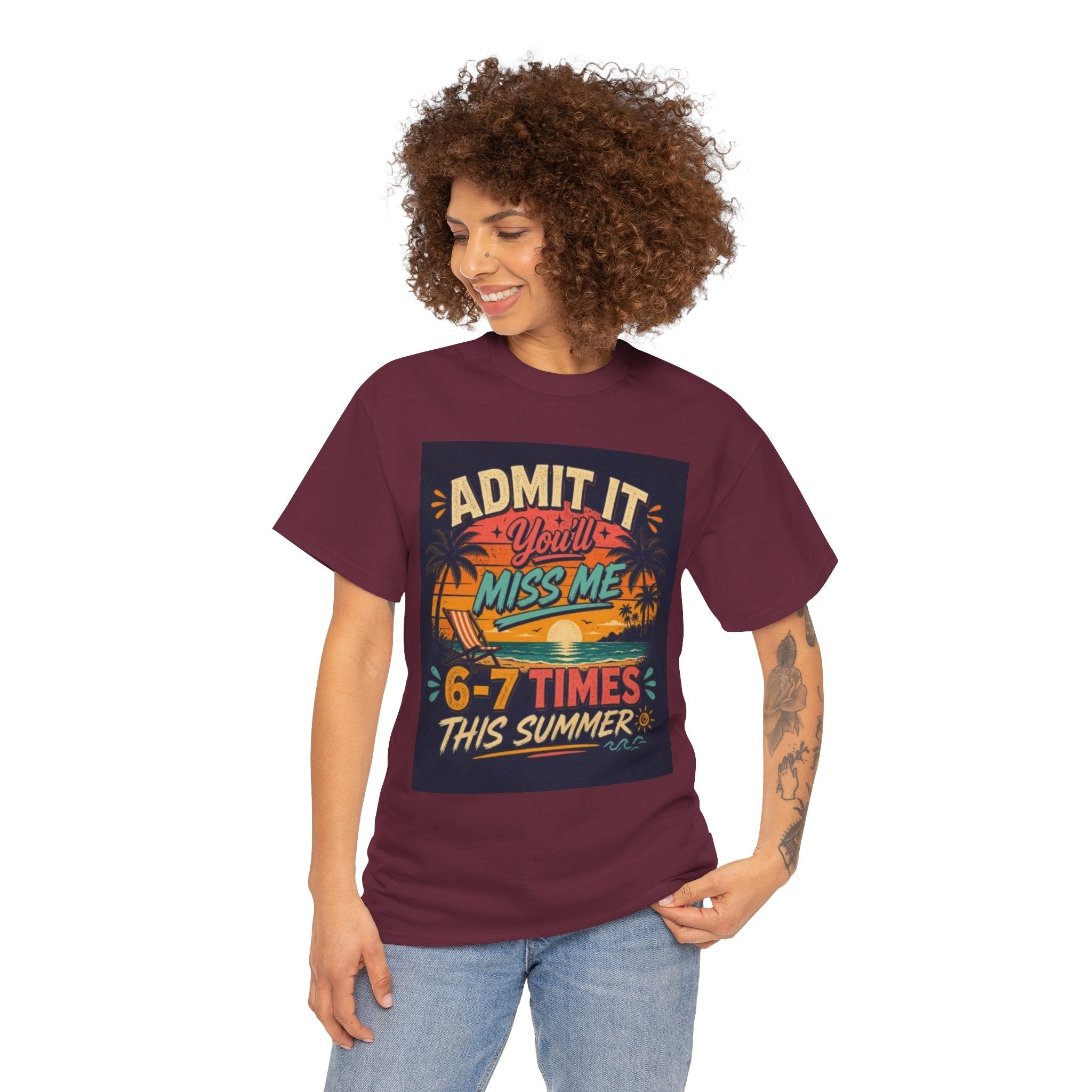 Summer Vacation Tee — "Admit It You'll Miss Me 6-7 Times This Summer" Graphic T-Shirt