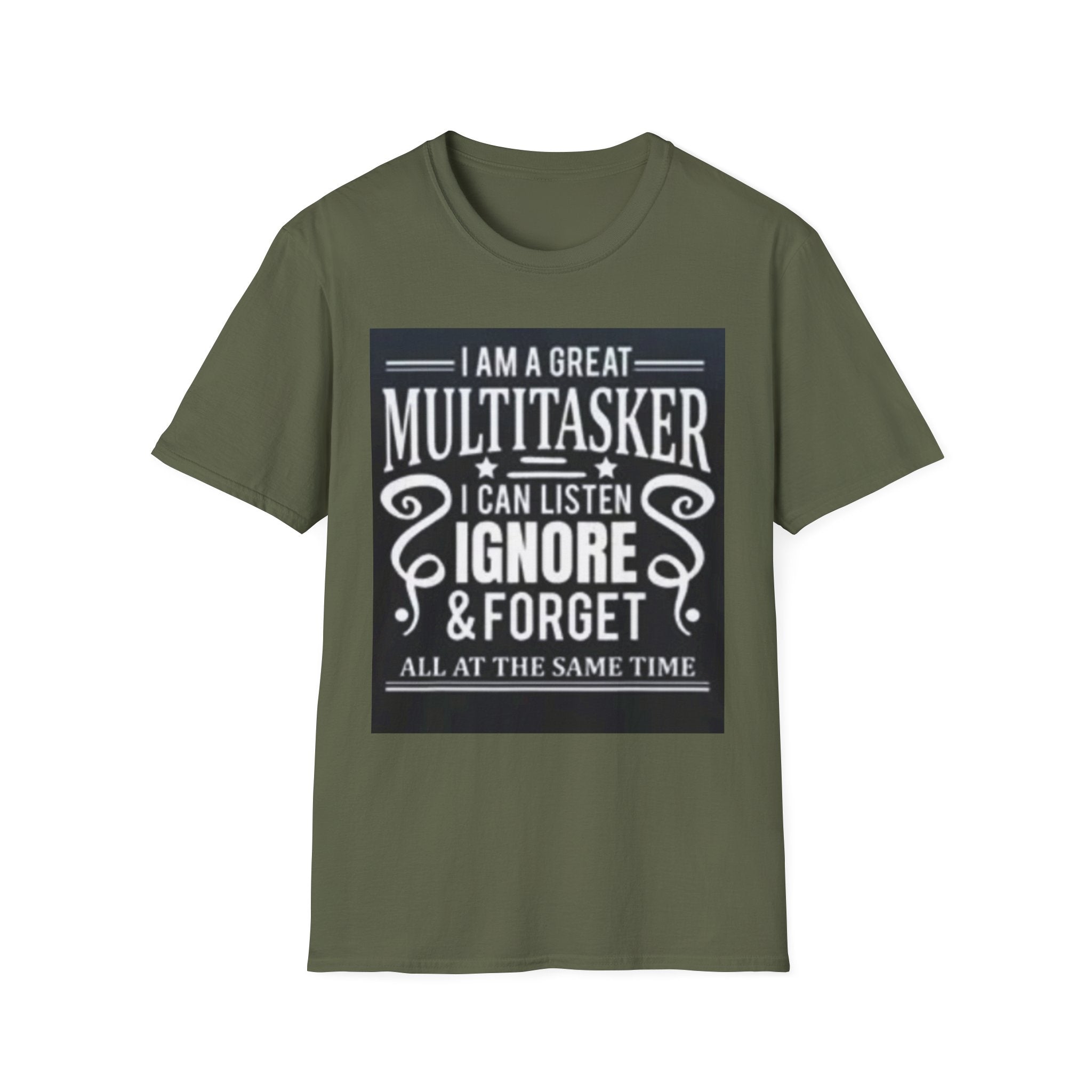 I Am a Great Multitasker T-Shirt – Funny I Can Listen Ignore & Forget Graphic Tee