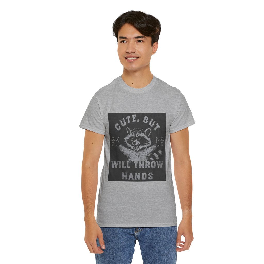Cute But Will Throw Hands Raccoon T-Shirt