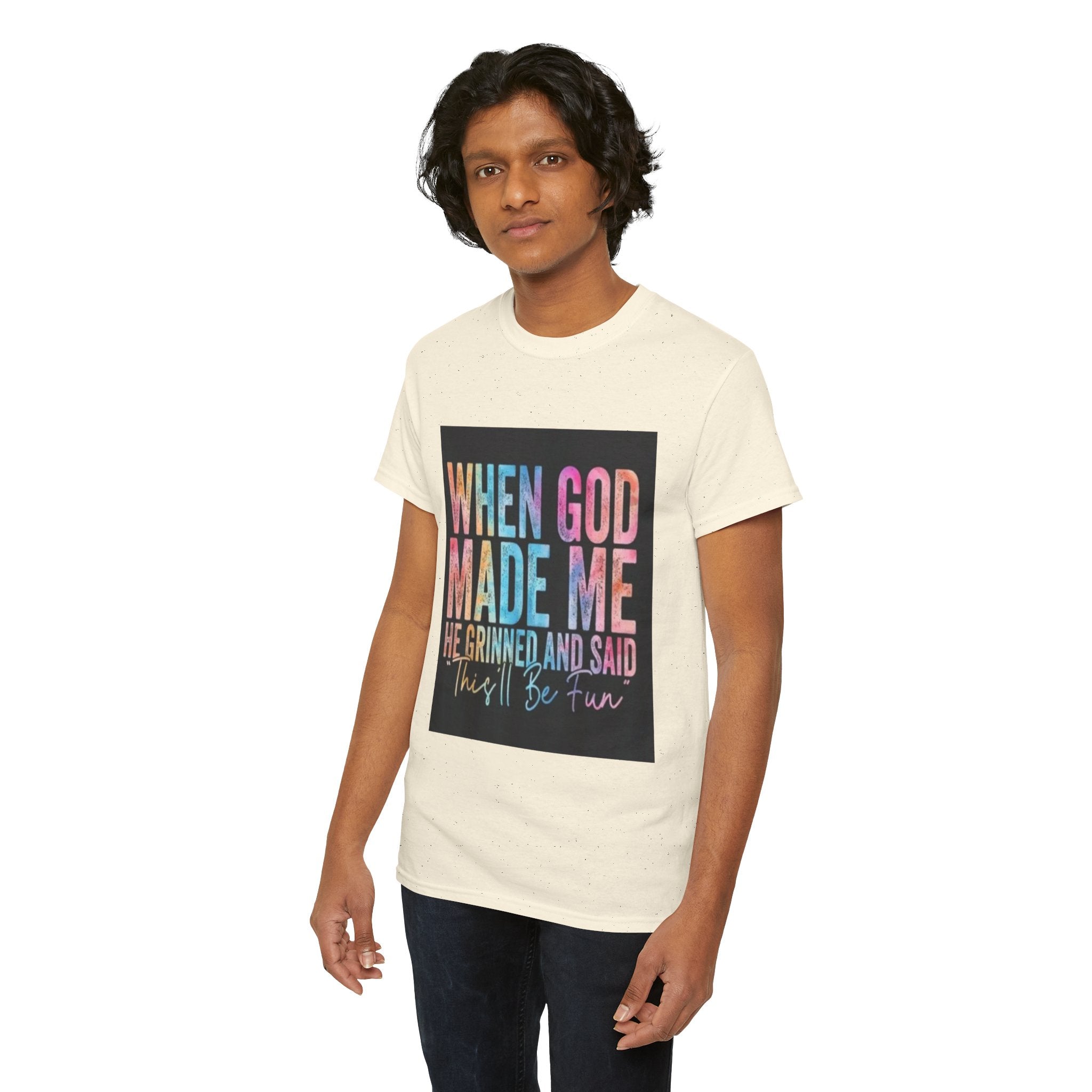 Graphic Tee — "When God Made Me He Grinned and Said This'll Be Fun" Christian Inspirational T-Shirt