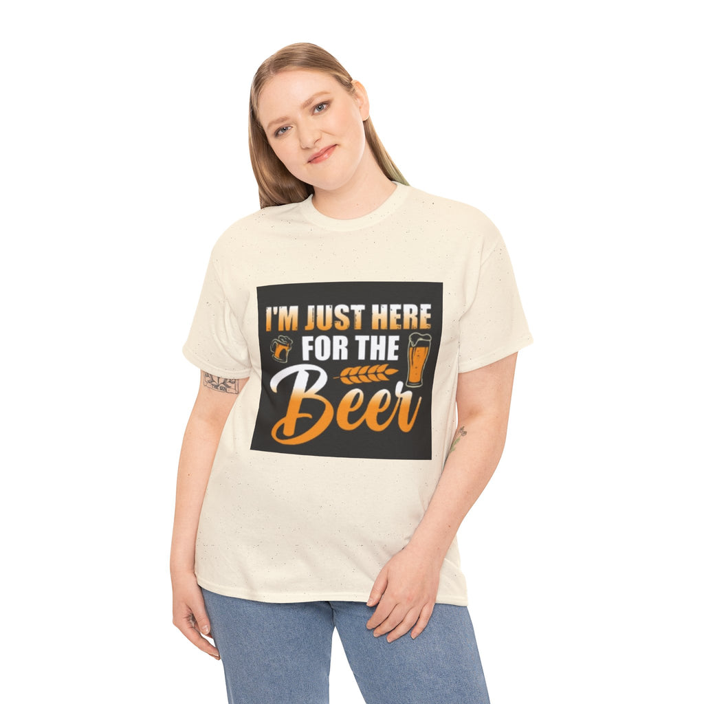 I'm Just Here for the Beer T-Shirt — Funny Beer Drinking Tee for Parties & Oktoberfest