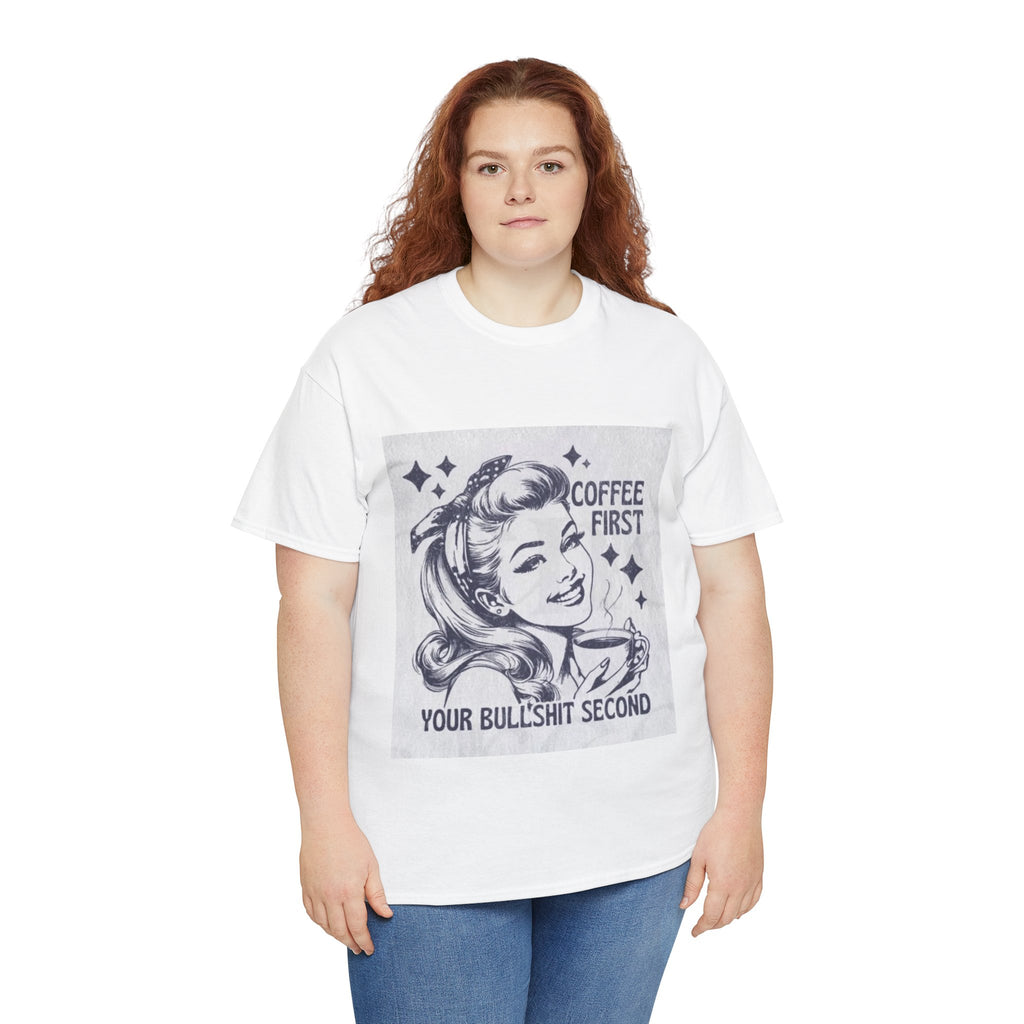Coffee First Tee — “Coffee First, Your Bullshit Second” Retro Women’s Graphic T‑Shirt