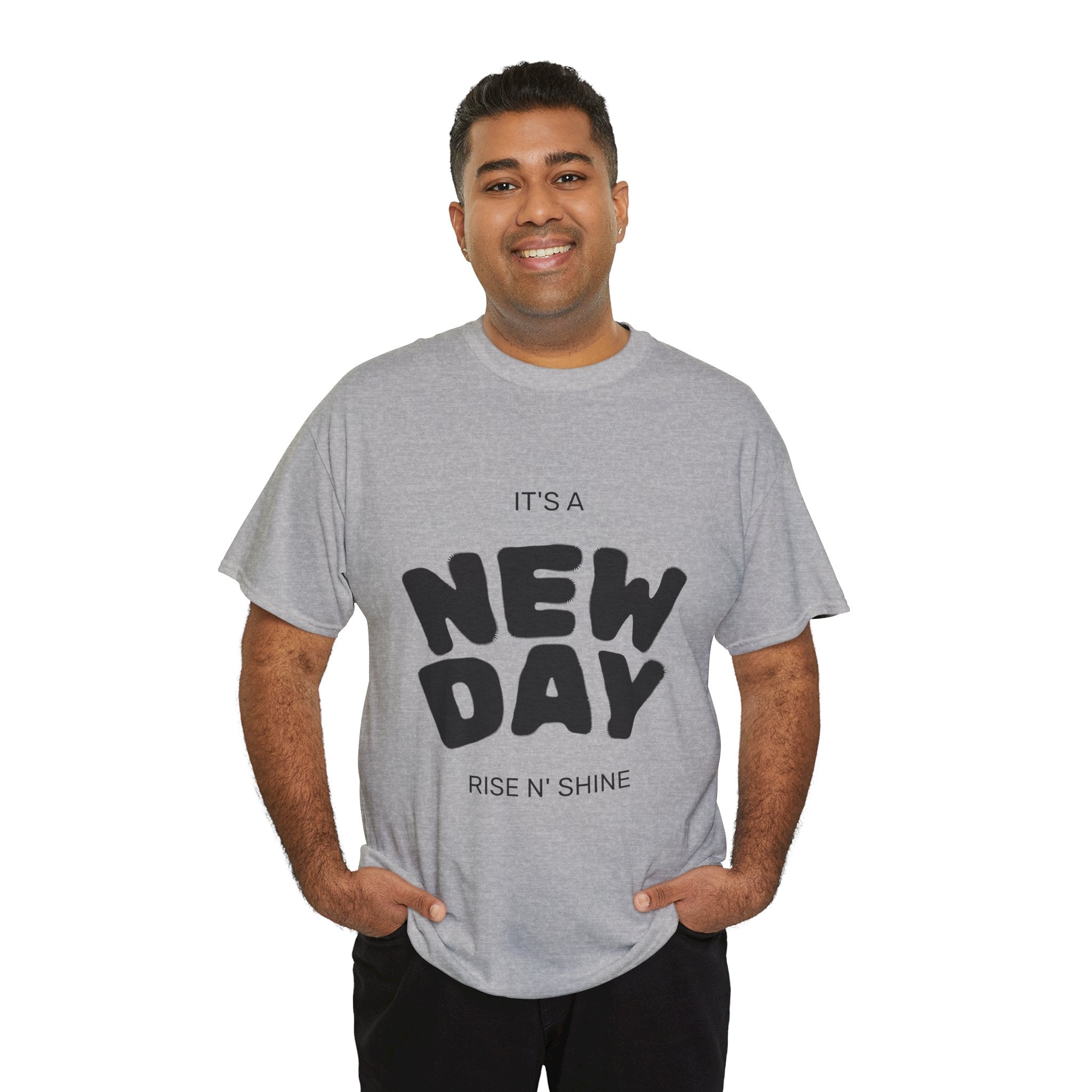 New Day Tee — "It's a New Day, Rise N' Shine" Motivational T-Shirt