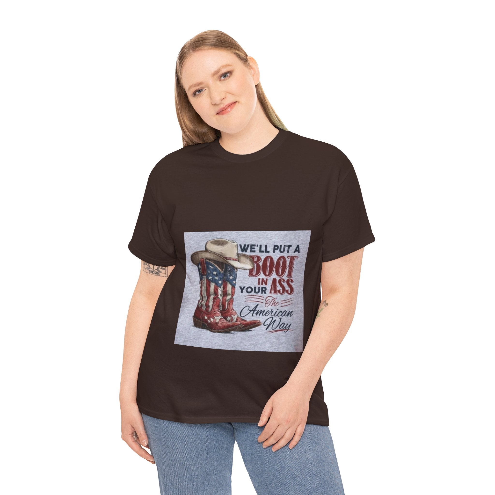 Graphic Tee - "We'll Put a Boot in Your Ass" Patriotic Cowboy Boots T-Shirt