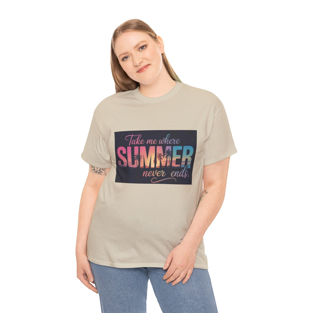 T-Shirt — "Take Me Where Summer Never Ends" Retro Beach Vibes
