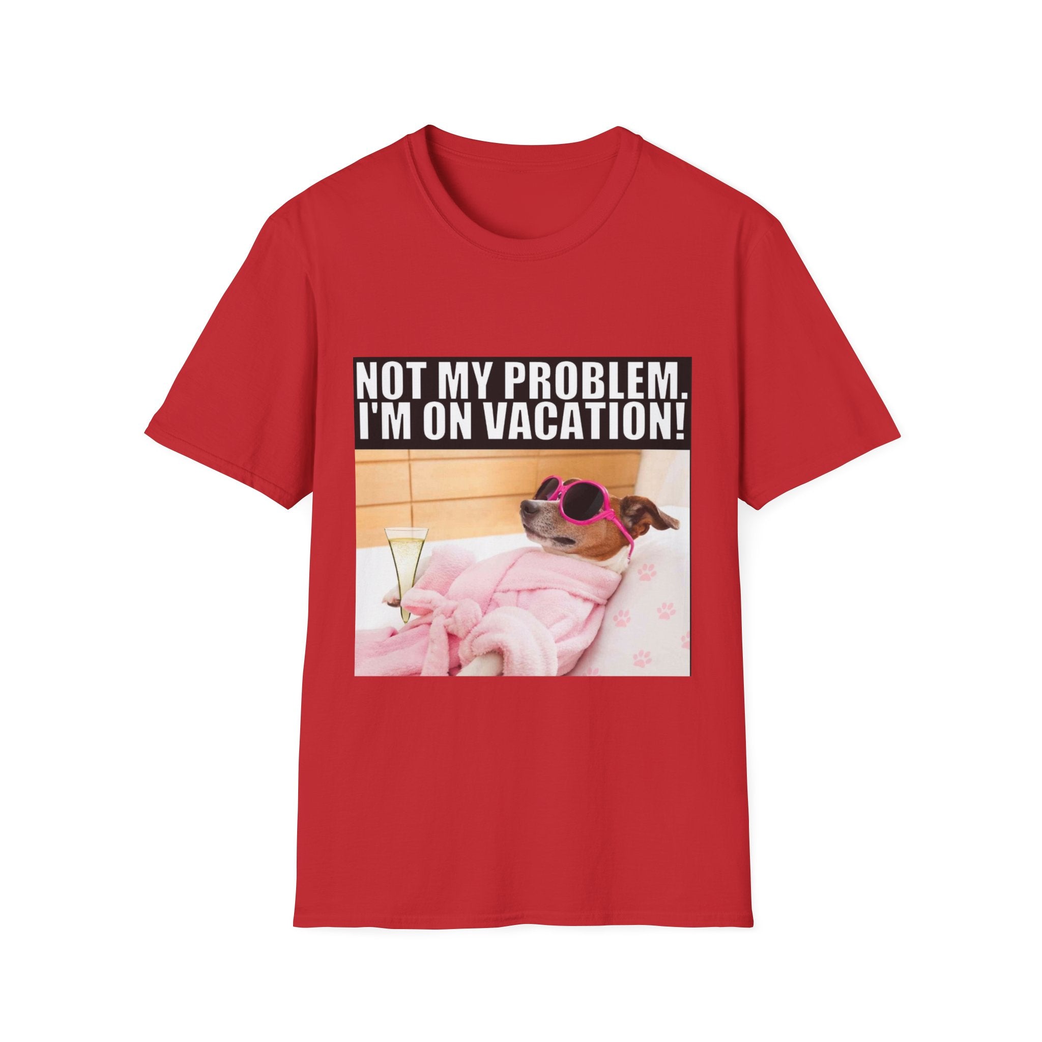 Vacation Vibes T-Shirt — "Not My Problem, I'm On Vacation" Relaxed Dog Graphic Tee