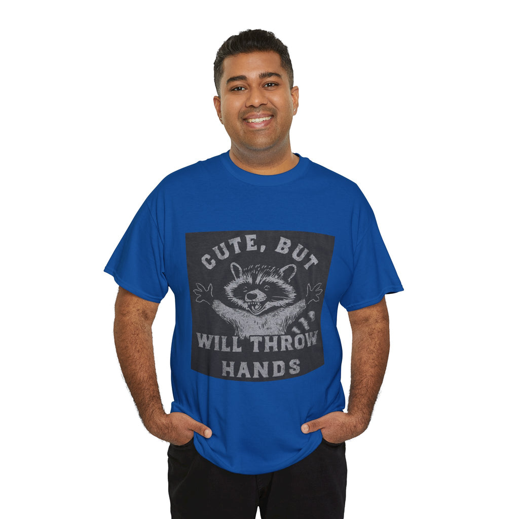 Cute But Will Throw Hands Raccoon T-Shirt