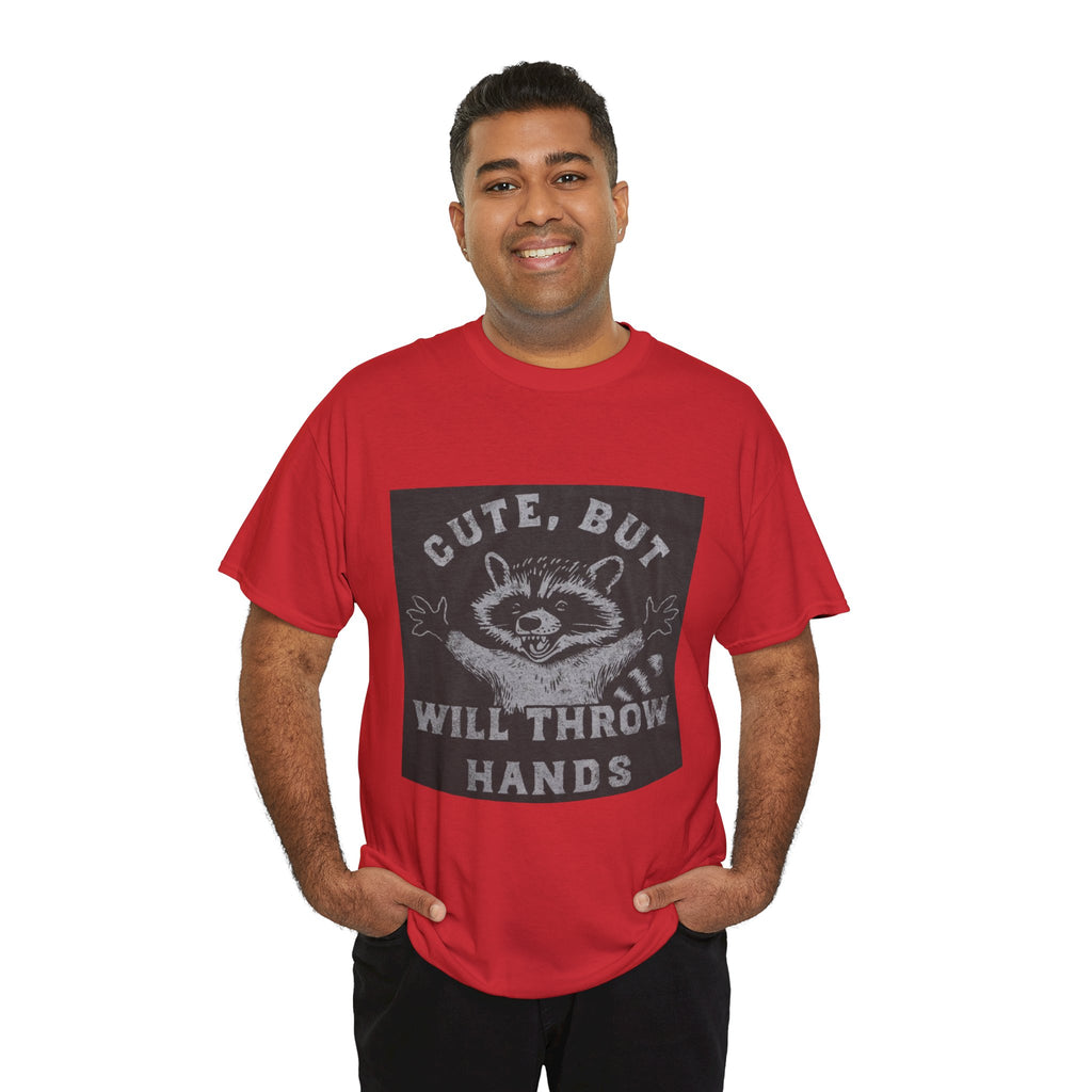 Cute But Will Throw Hands Raccoon T-Shirt