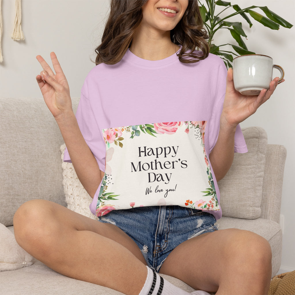 Mother’s Day Floral T-Shirt — "Happy Mother’s Day, We Love You"