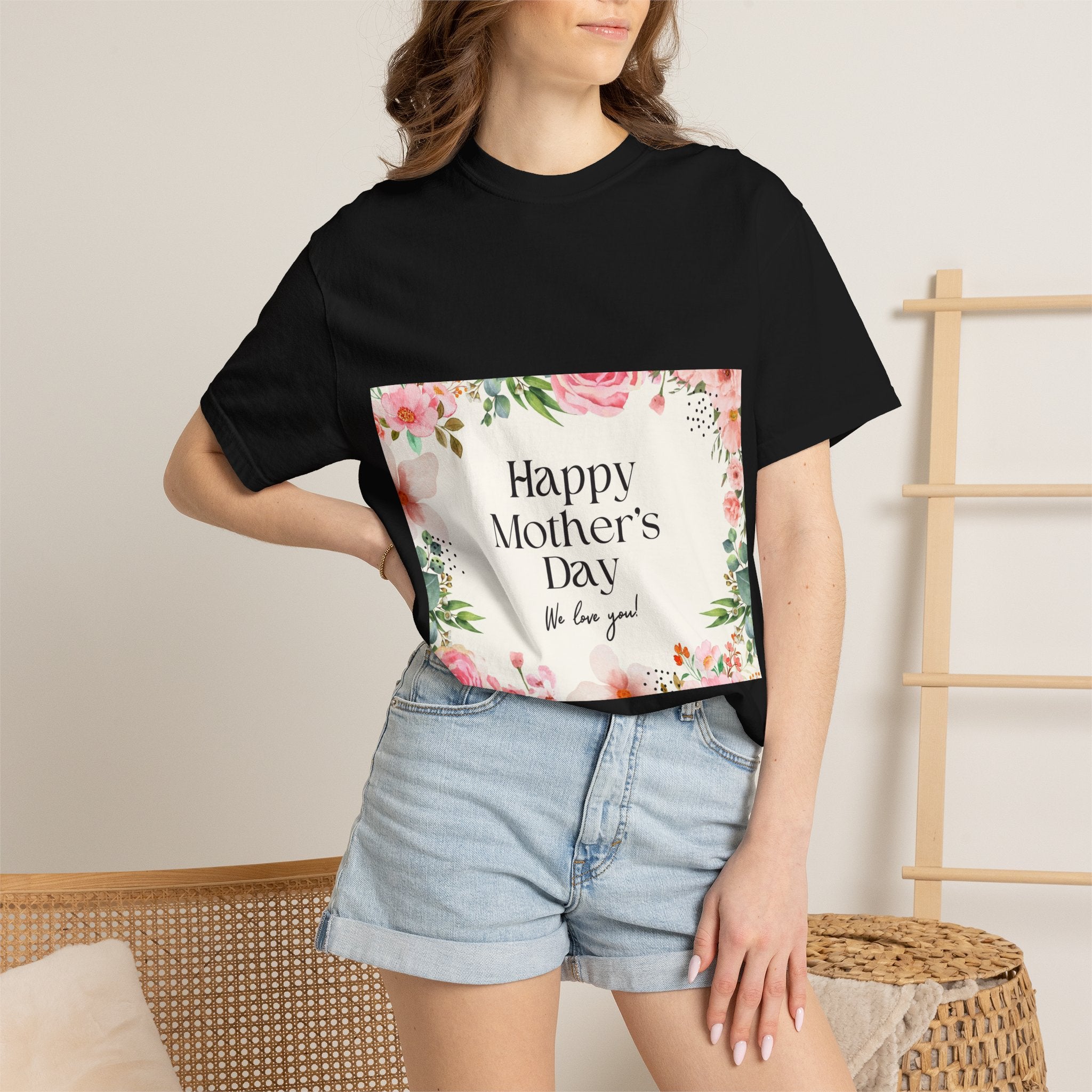 Mother’s Day Floral T-Shirt — "Happy Mother’s Day, We Love You"