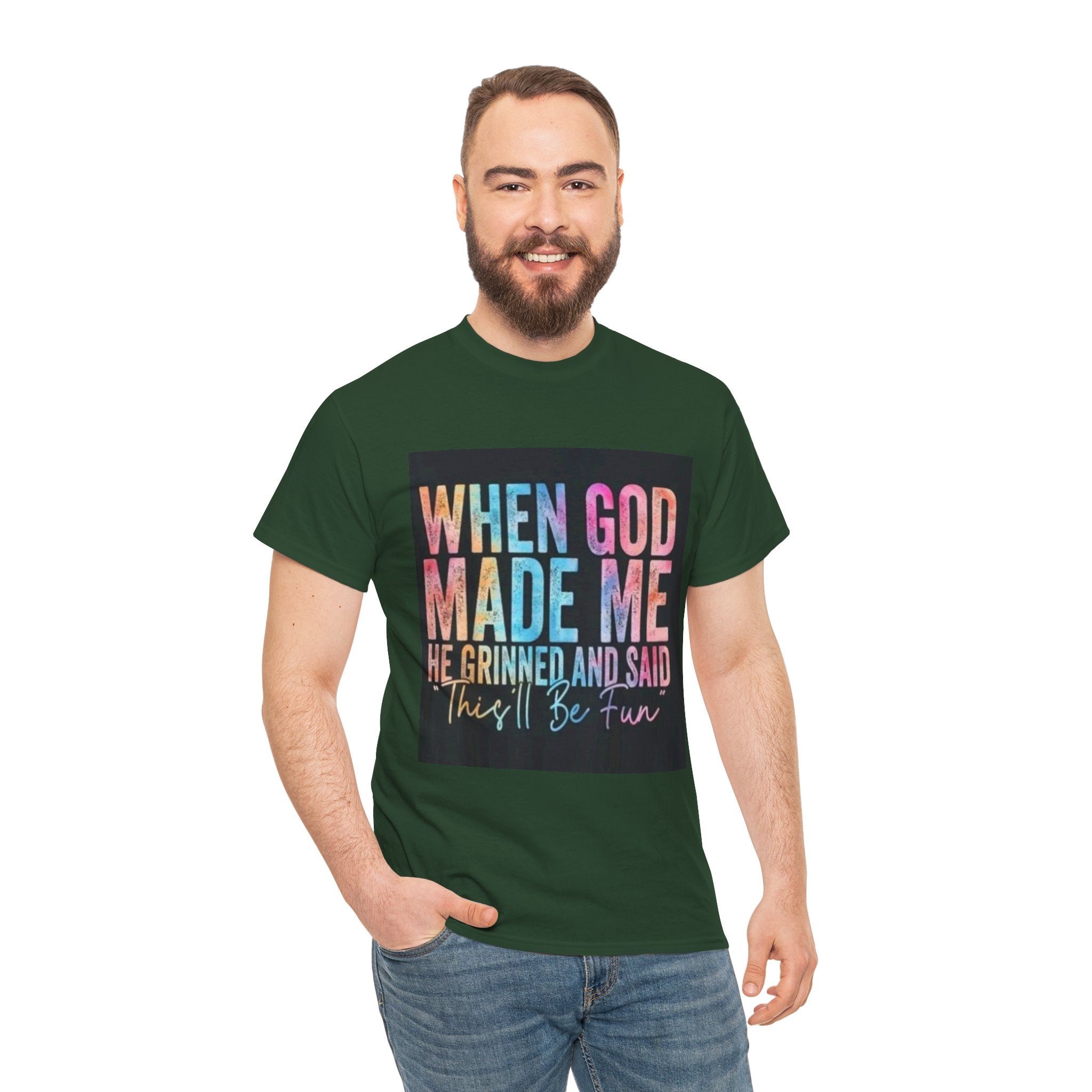Graphic Tee — "When God Made Me He Grinned and Said This'll Be Fun" Christian Inspirational T-Shirt