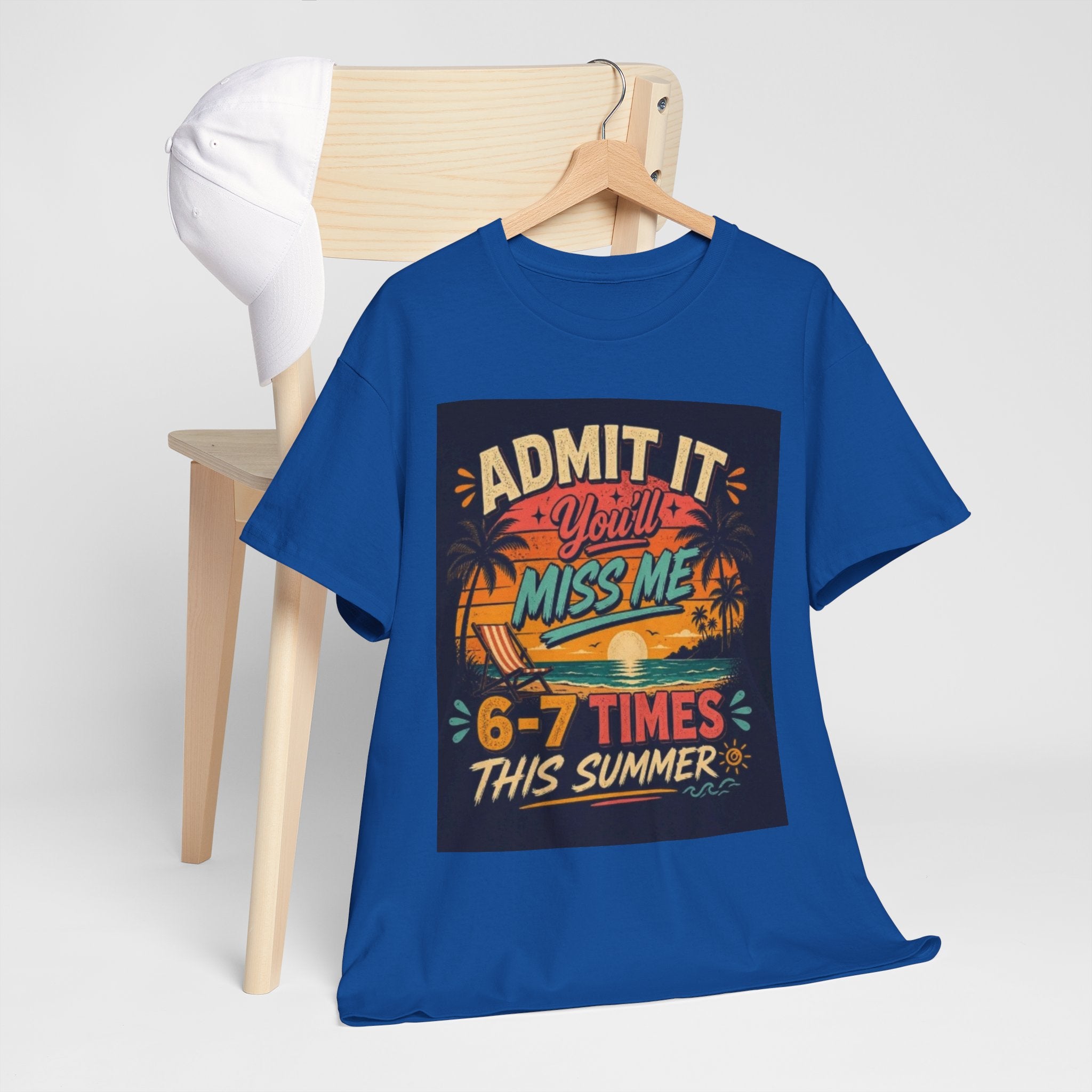 Summer Vacation Tee — "Admit It You'll Miss Me 6-7 Times This Summer" Graphic T-Shirt