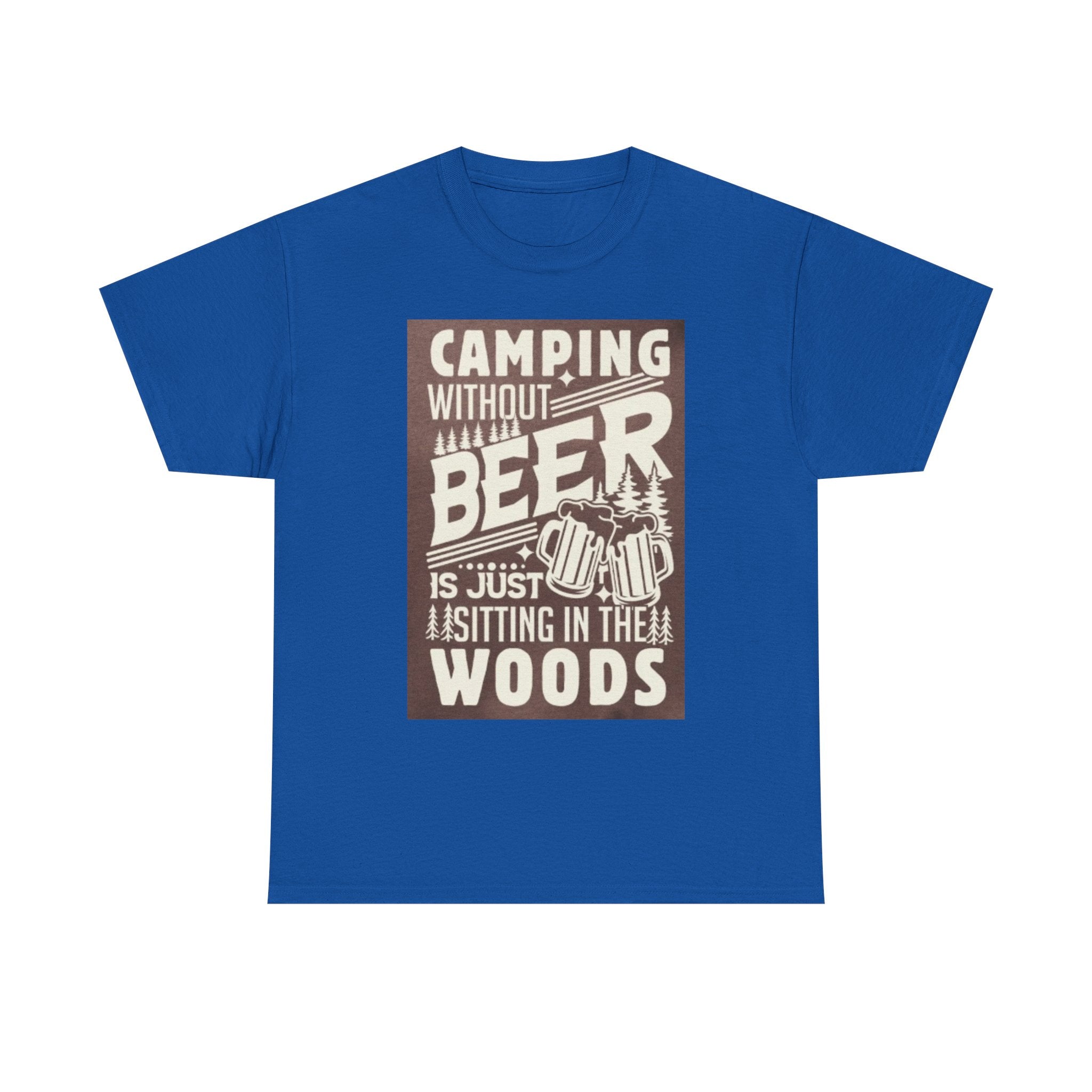 Camping Beer T-Shirt — "Camping Without Beer Is Just Sitting in the Woods" Outdoor Campfire Tee
