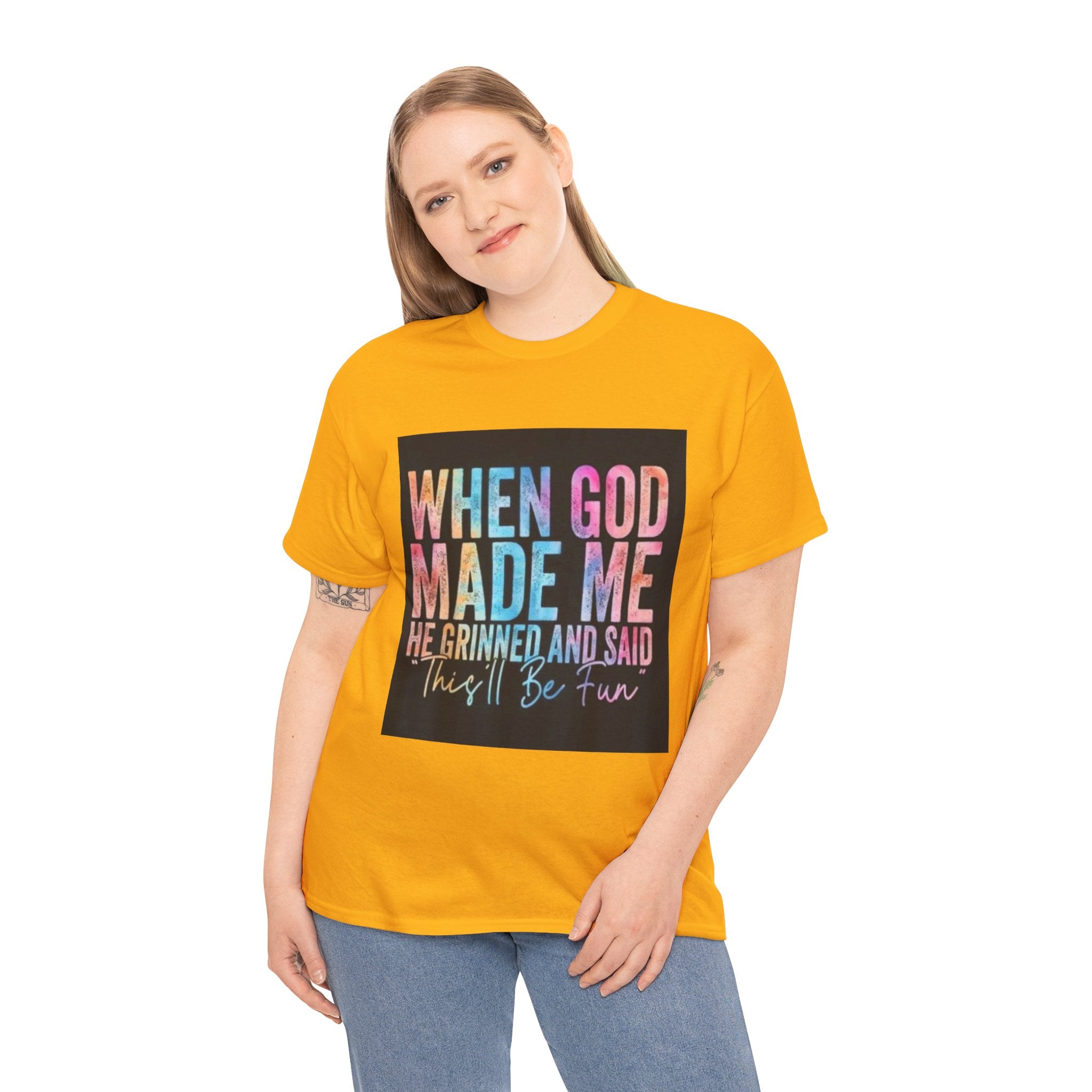 Graphic Tee — "When God Made Me He Grinned and Said This'll Be Fun" Christian Inspirational T-Shirt