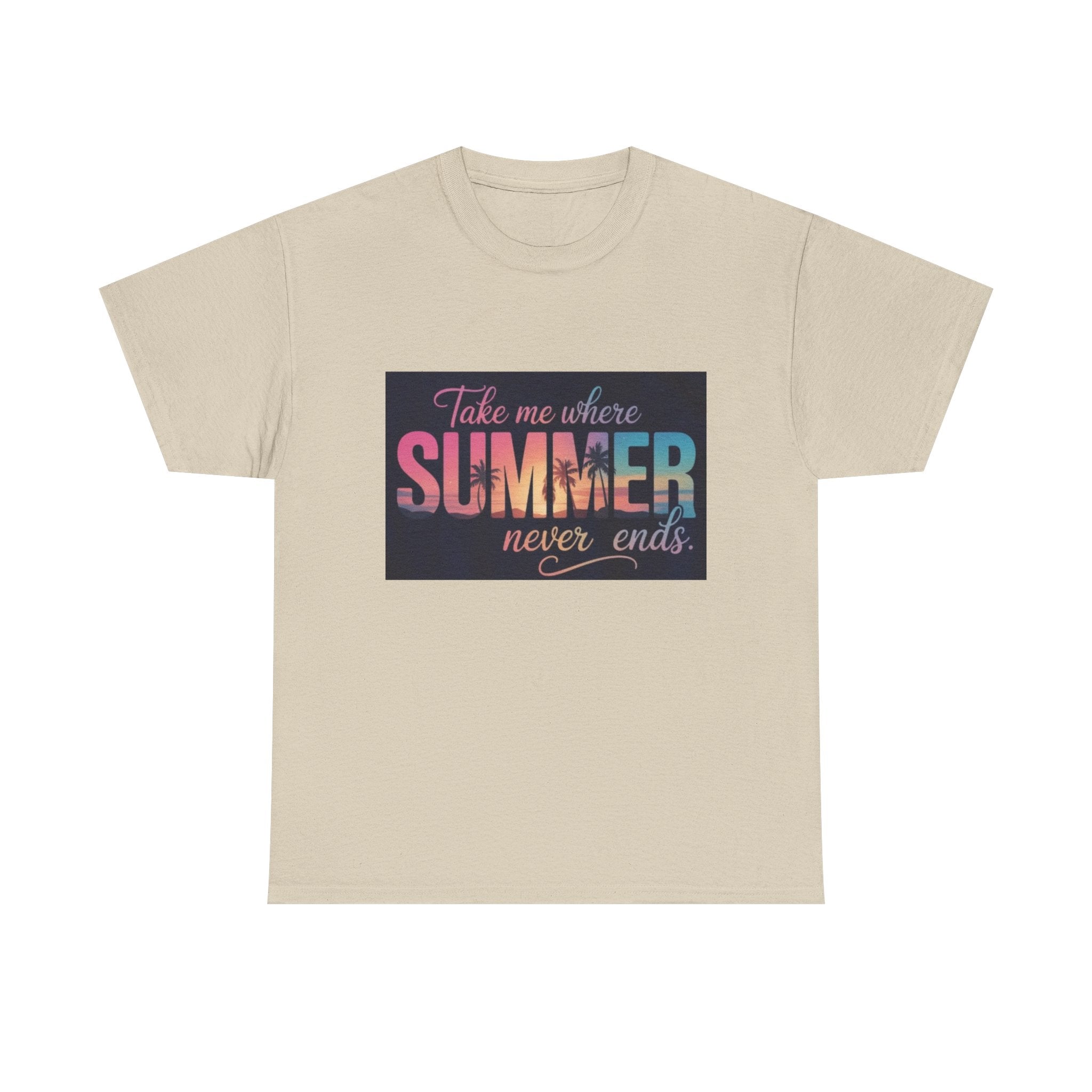 T-Shirt — "Take Me Where Summer Never Ends" Retro Beach Vibes