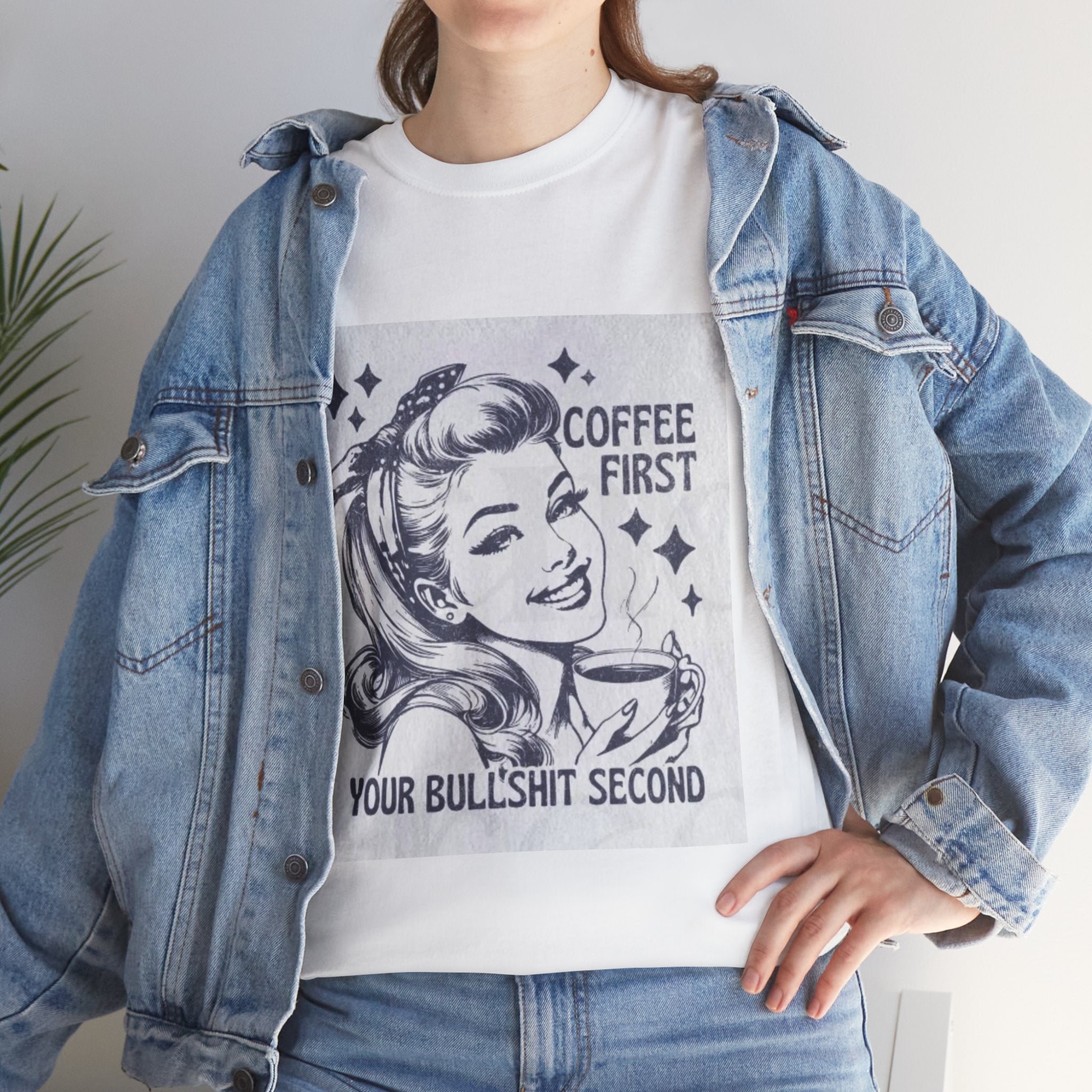 Coffee First Tee — “Coffee First, Your Bullshit Second” Retro Women’s Graphic T‑Shirt