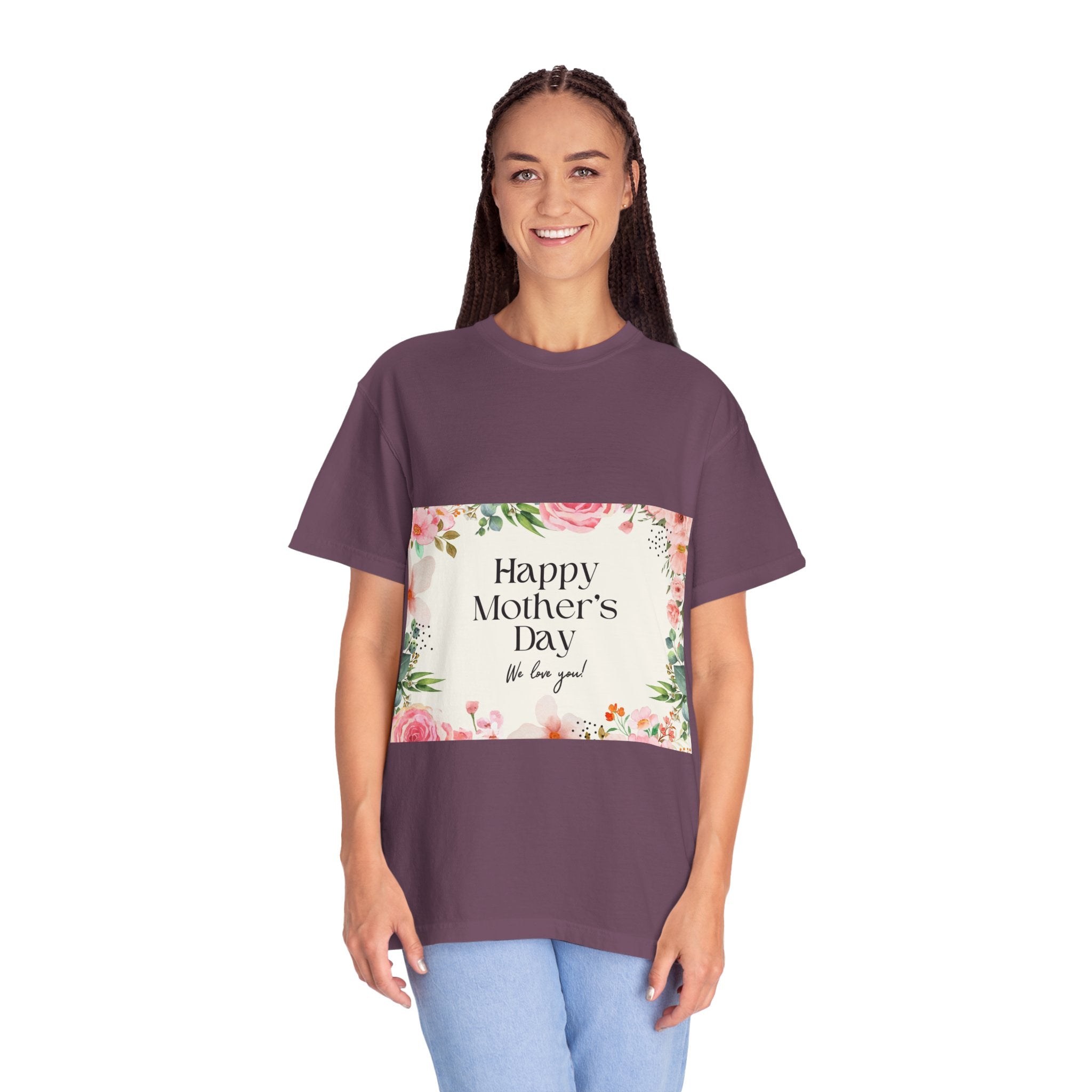 Mother’s Day Floral T-Shirt — "Happy Mother’s Day, We Love You"