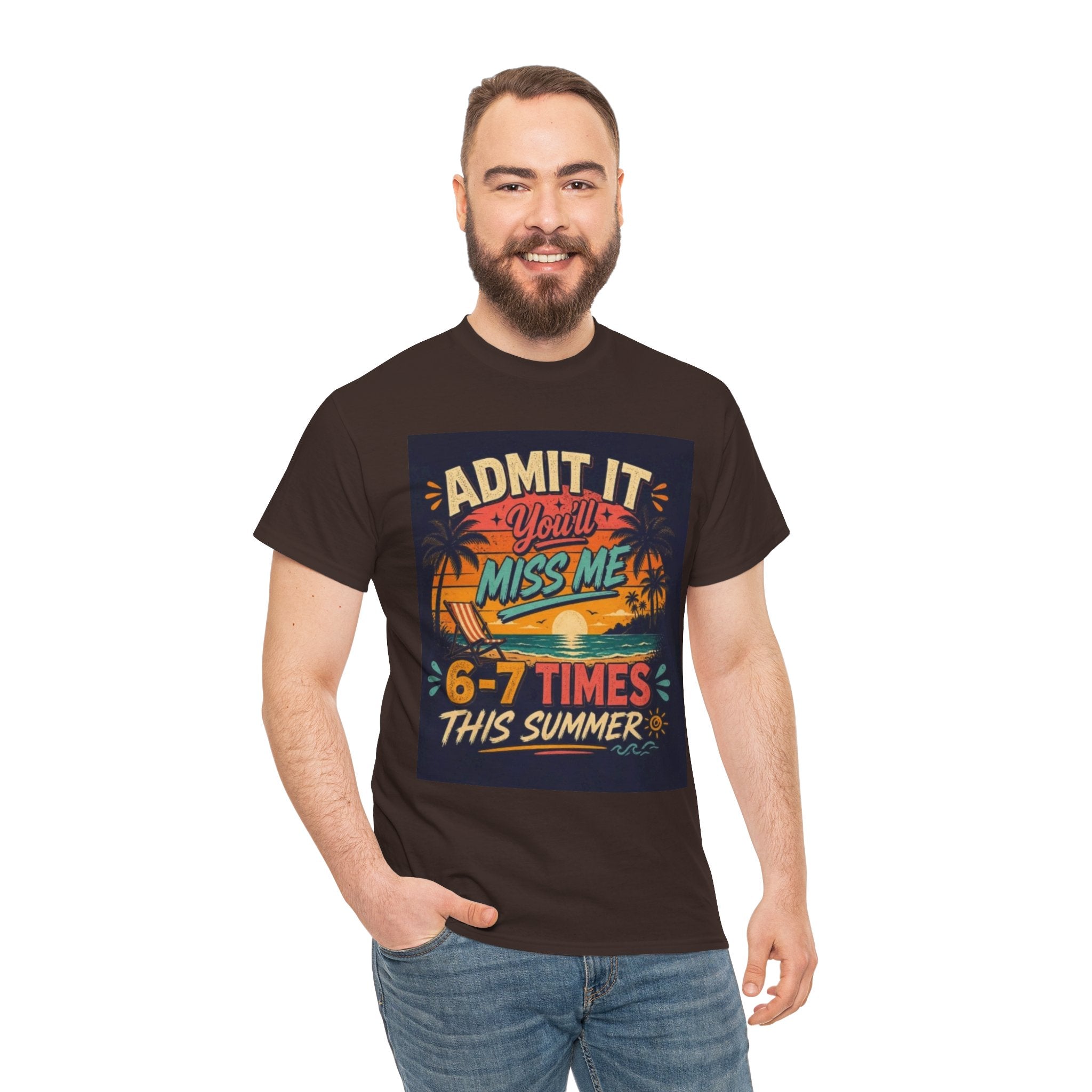 Summer Vacation Tee — "Admit It You'll Miss Me 6-7 Times This Summer" Graphic T-Shirt