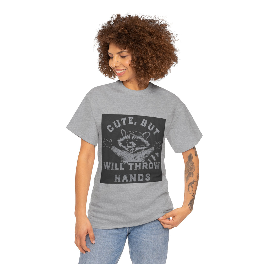 Cute But Will Throw Hands Raccoon T-Shirt