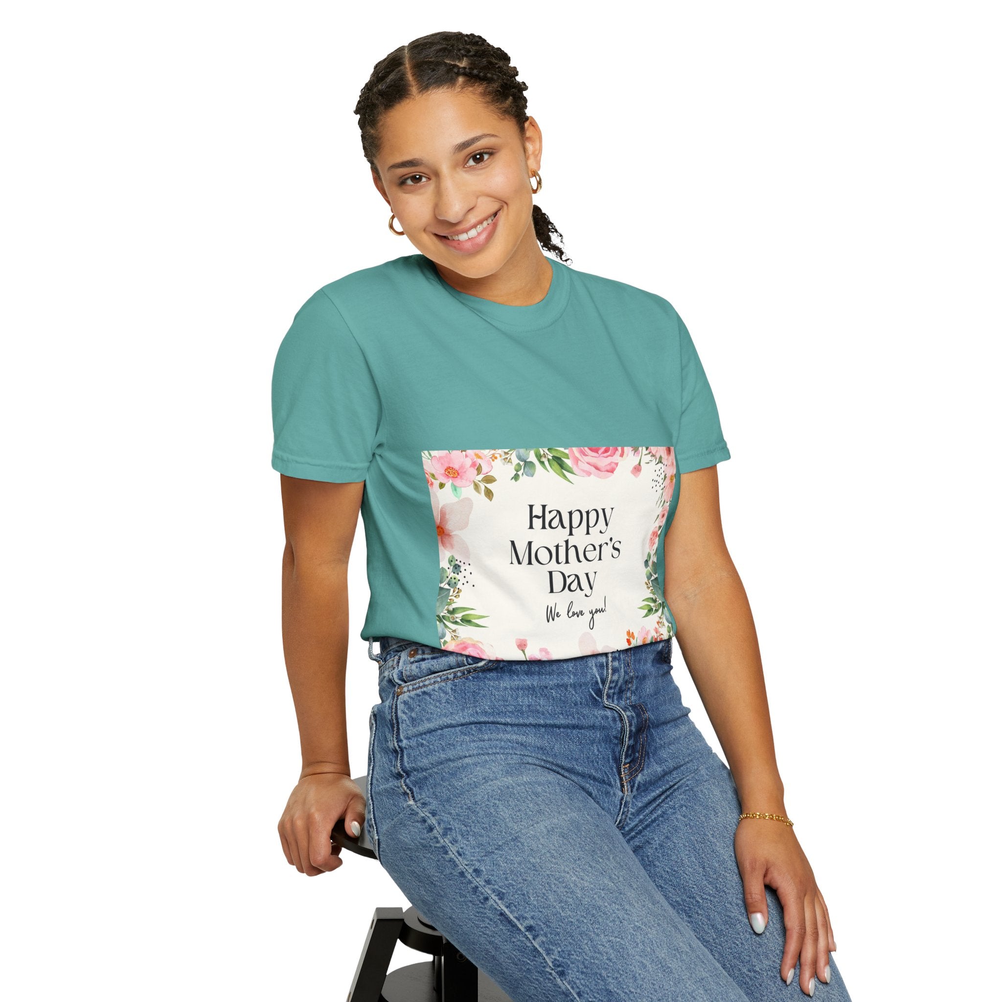 Mother’s Day Floral T-Shirt — "Happy Mother’s Day, We Love You"