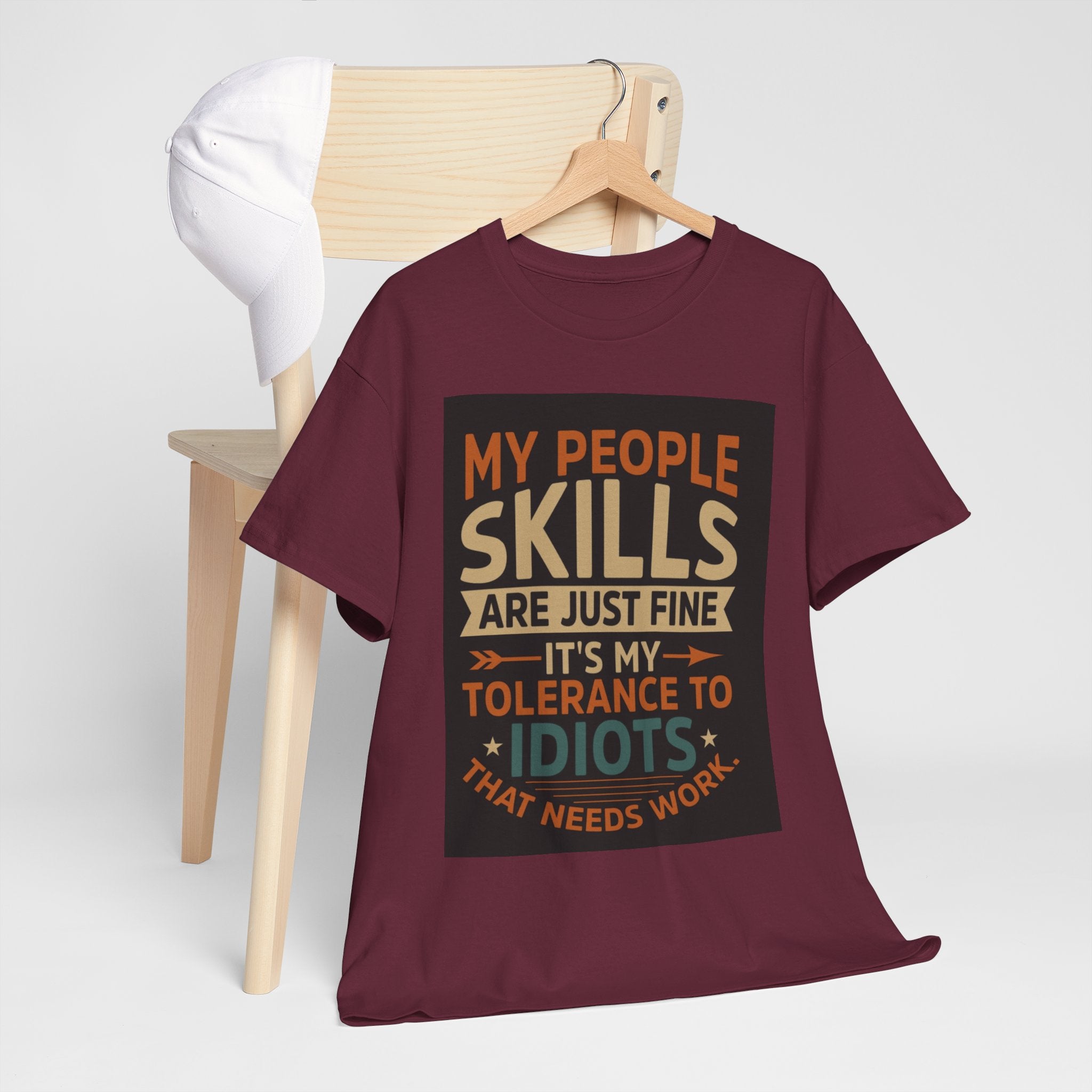 Funny Quote T-Shirt - "My People Skills Are Just Fine It's My Tolerance to Idiots That Needs Work"