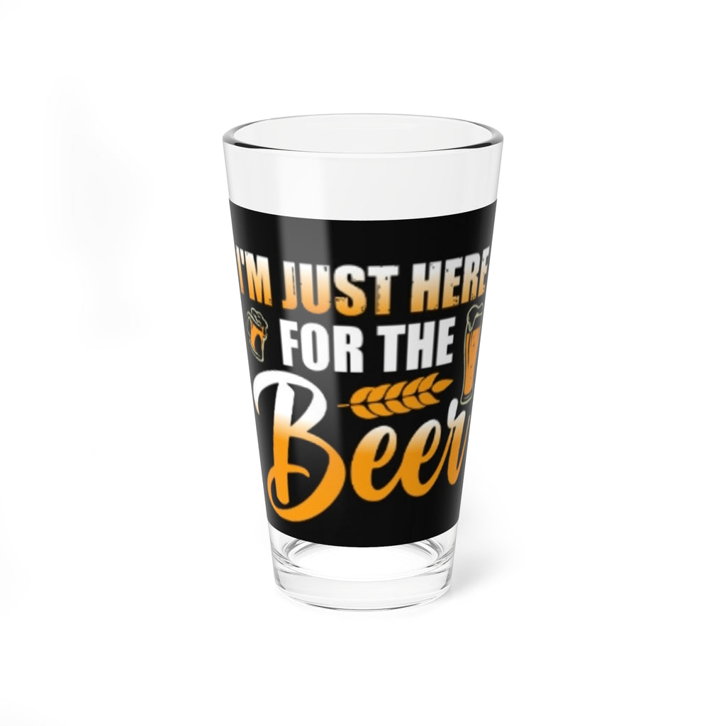 16oz Pint Glass - "I'm Just Here For The Beer" Beer Drinking Glass, Funny Barware Gift
