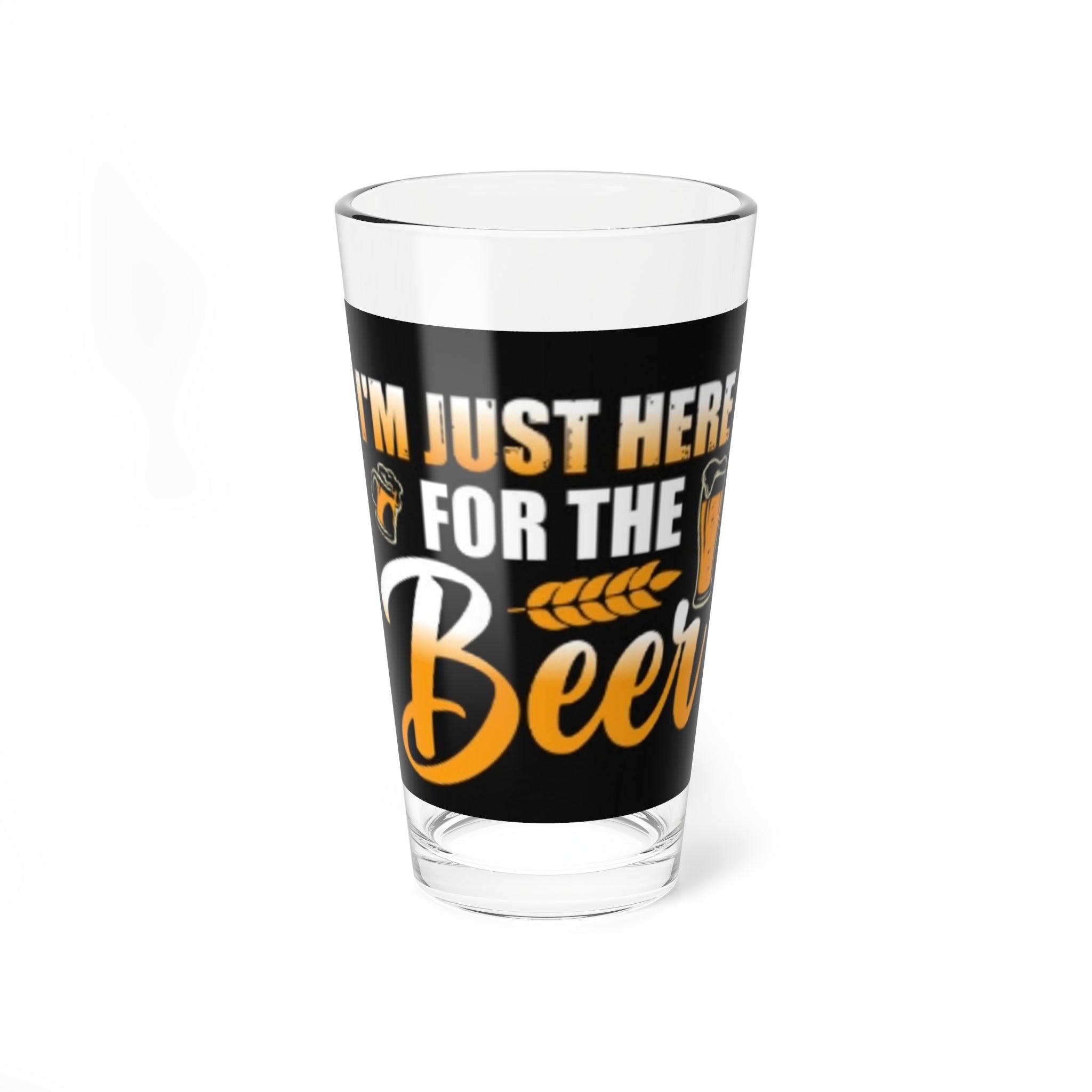 16oz Pint Glass - "I'm Just Here For The Beer" Beer Drinking Glass, Funny Barware Gift