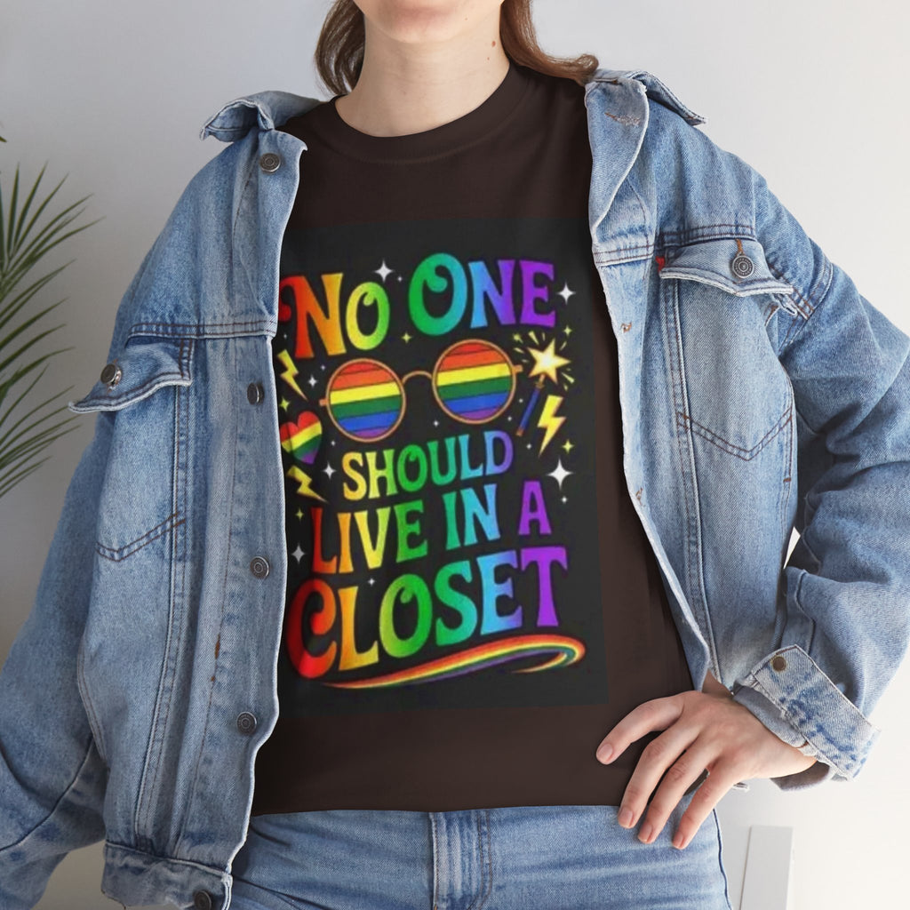 T‑Shirt — "No One Should Live in a Closet" Rainbow Pride Tee