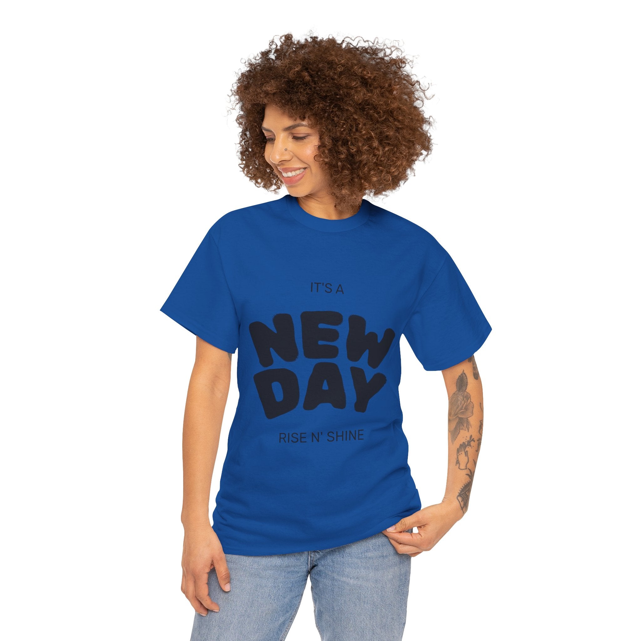 New Day Tee — "It's a New Day, Rise N' Shine" Motivational T-Shirt