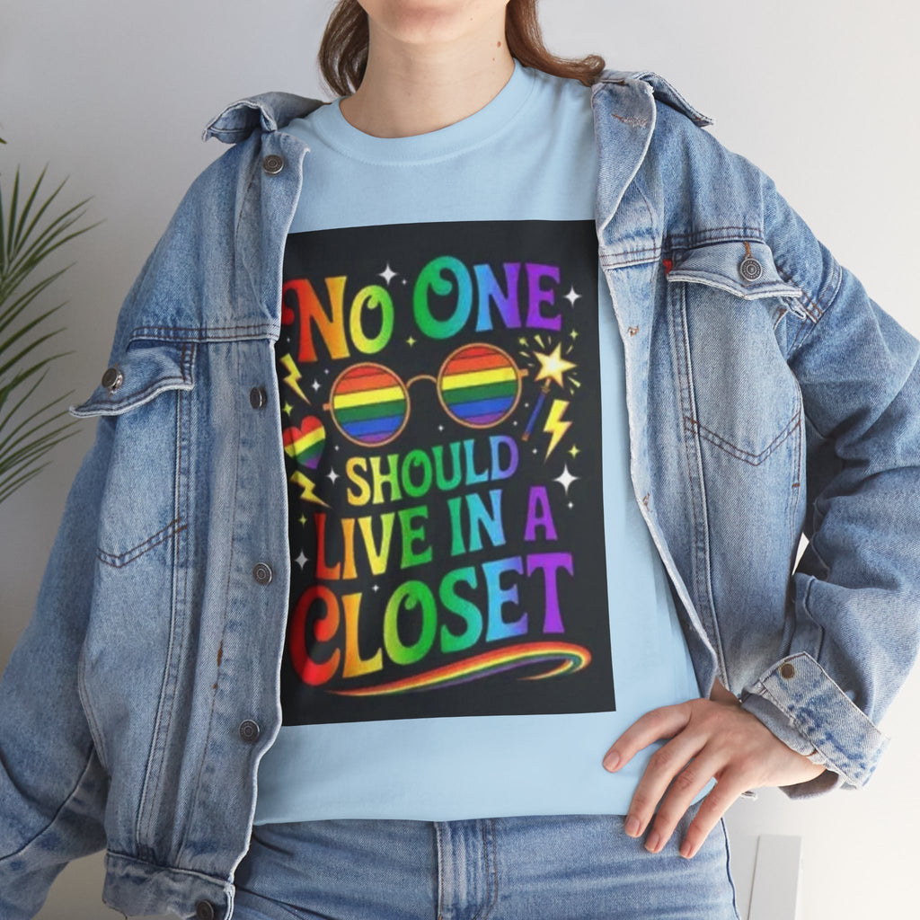 T‑Shirt — "No One Should Live in a Closet" Rainbow Pride Tee
