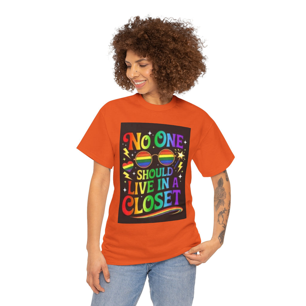 T‑Shirt — "No One Should Live in a Closet" Rainbow Pride Tee
