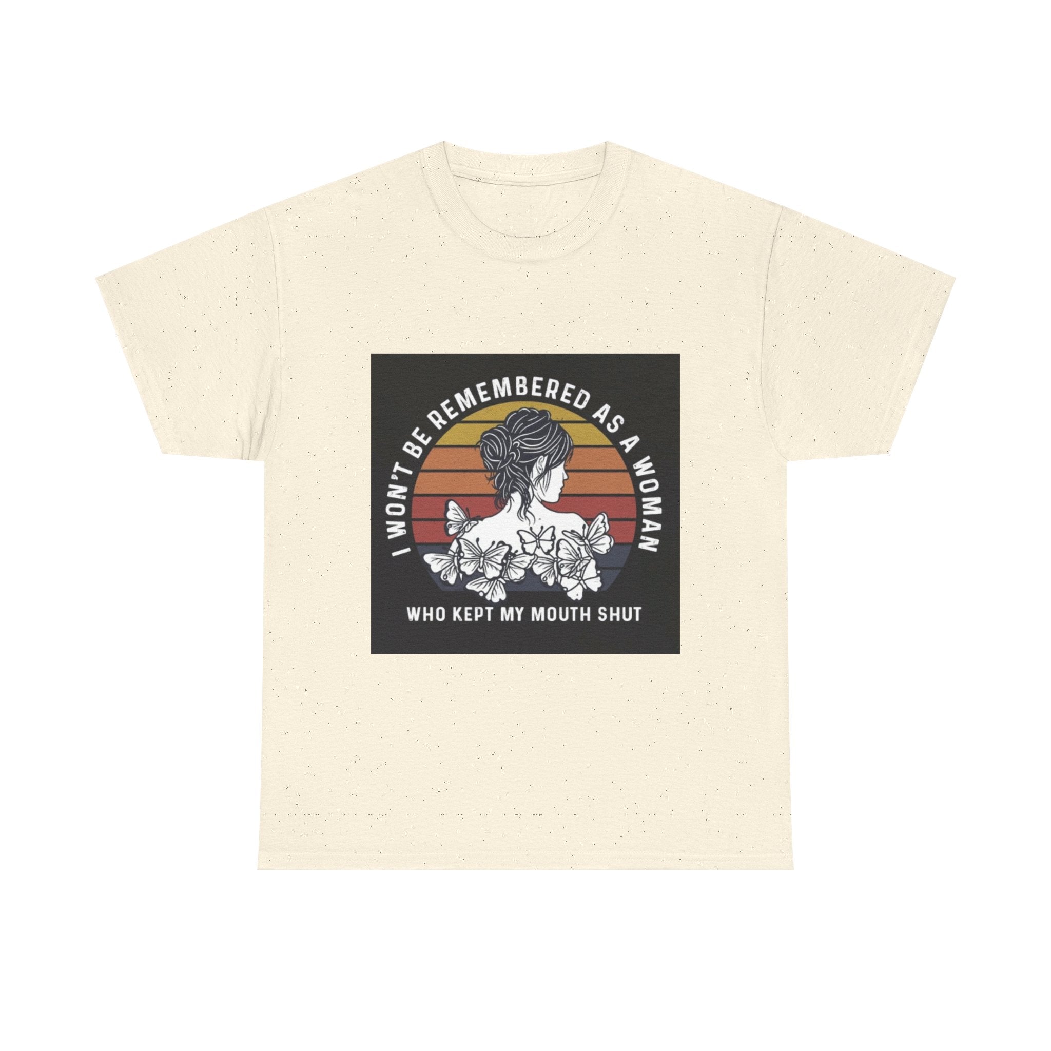 Graphic Tee — "I Won’t Be Remembered As A Woman Who Kept My Mouth Shut" Feminist Retro Floral T-Shirt