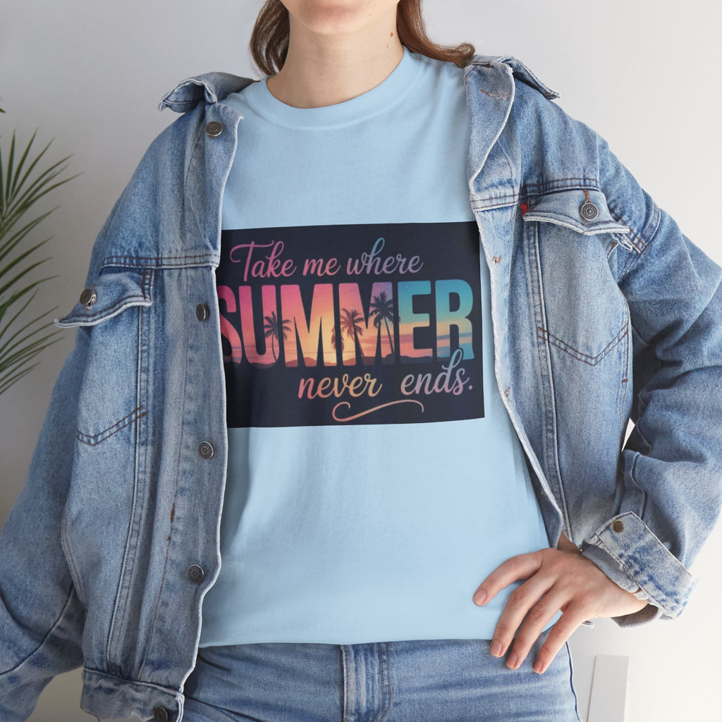 T-Shirt — "Take Me Where Summer Never Ends" Retro Beach Vibes