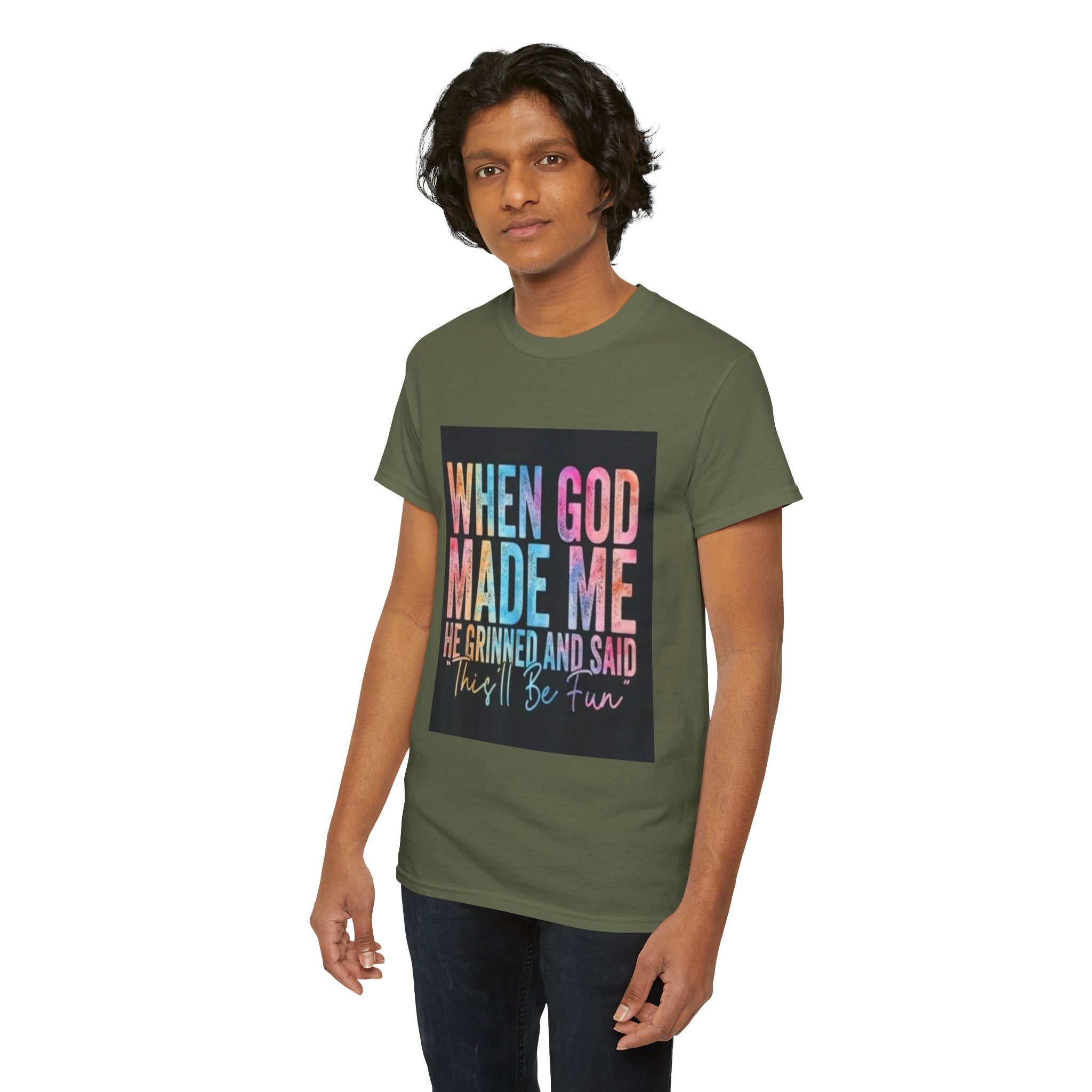 Graphic Tee — "When God Made Me He Grinned and Said This'll Be Fun" Christian Inspirational T-Shirt