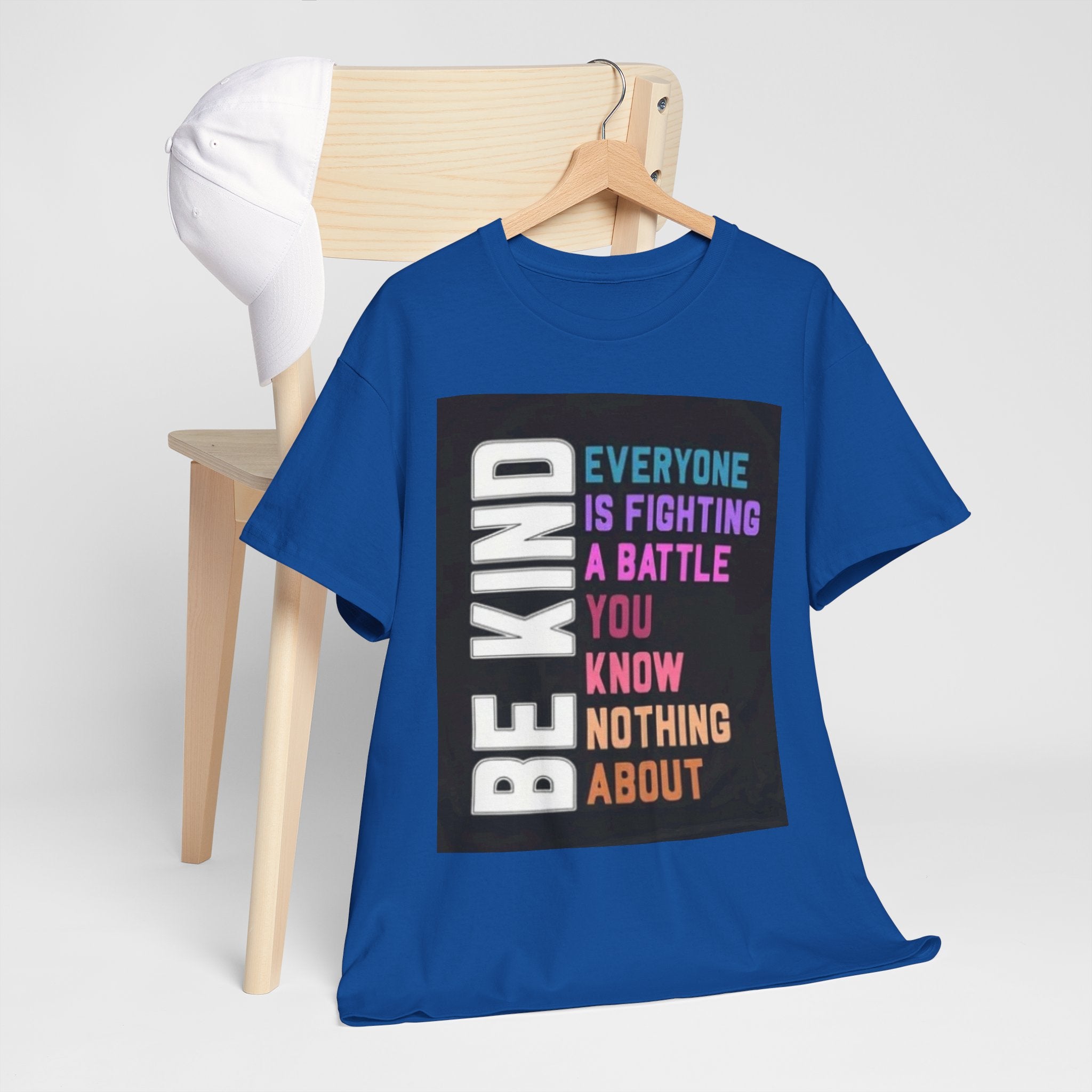 Be Kind Tee — "Everyone Is Fighting A Battle You Know Nothing About" Inspirational Mental Health Shirt