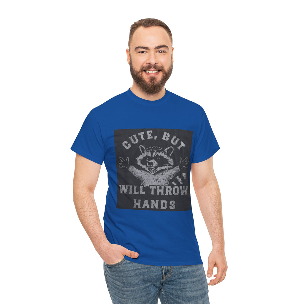 Cute But Will Throw Hands Raccoon T-Shirt