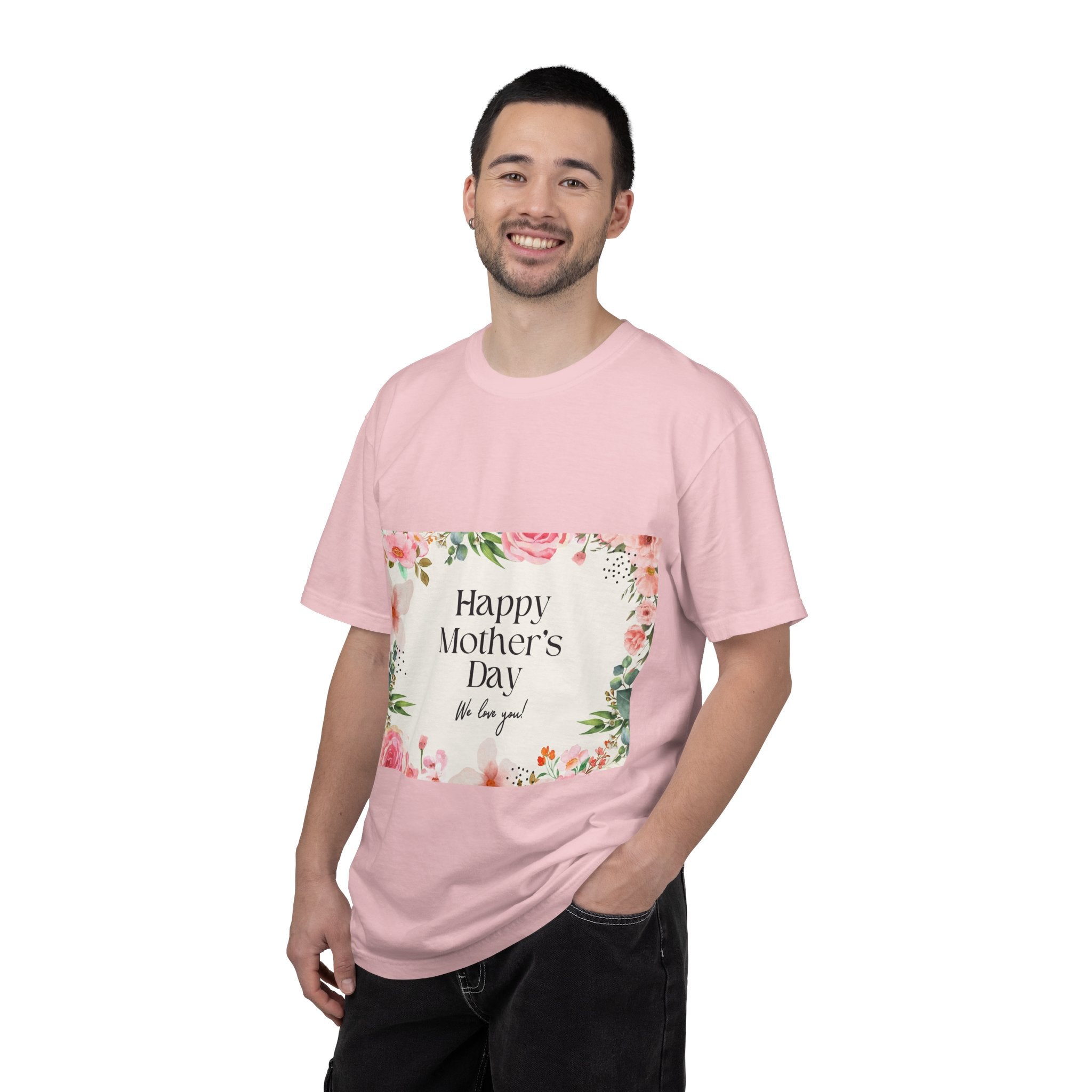 Mother’s Day Floral T-Shirt — "Happy Mother’s Day, We Love You"