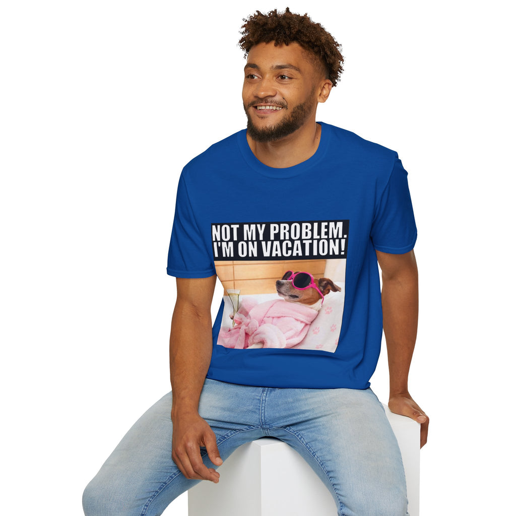 Vacation Vibes T-Shirt — "Not My Problem, I'm On Vacation" Relaxed Dog Graphic Tee