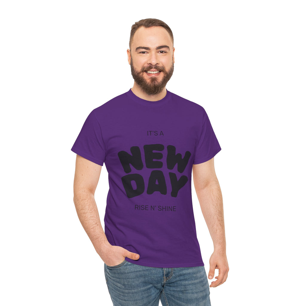 New Day Tee — "It's a New Day, Rise N' Shine" Motivational T-Shirt