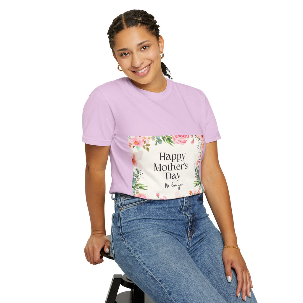 Mother’s Day Floral T-Shirt — "Happy Mother’s Day, We Love You"