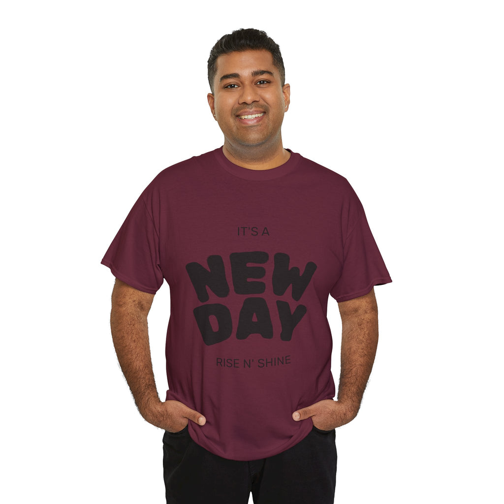 New Day Tee — "It's a New Day, Rise N' Shine" Motivational T-Shirt