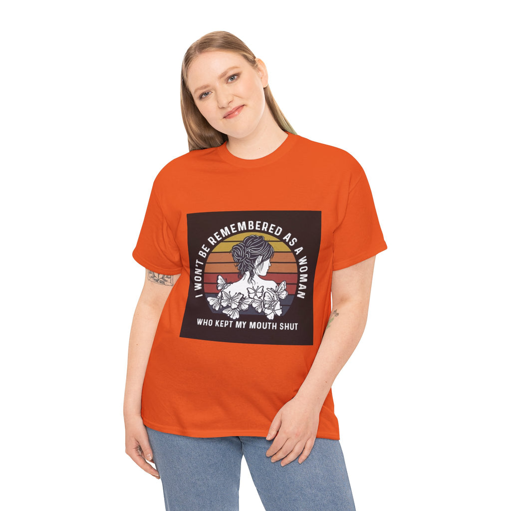 Graphic Tee — "I Won’t Be Remembered As A Woman Who Kept My Mouth Shut" Feminist Retro Floral T-Shirt