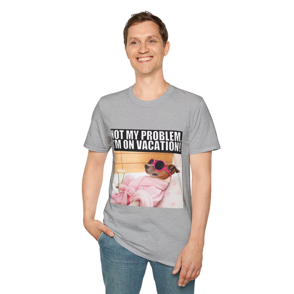 Vacation Vibes T-Shirt — "Not My Problem, I'm On Vacation" Relaxed Dog Graphic Tee