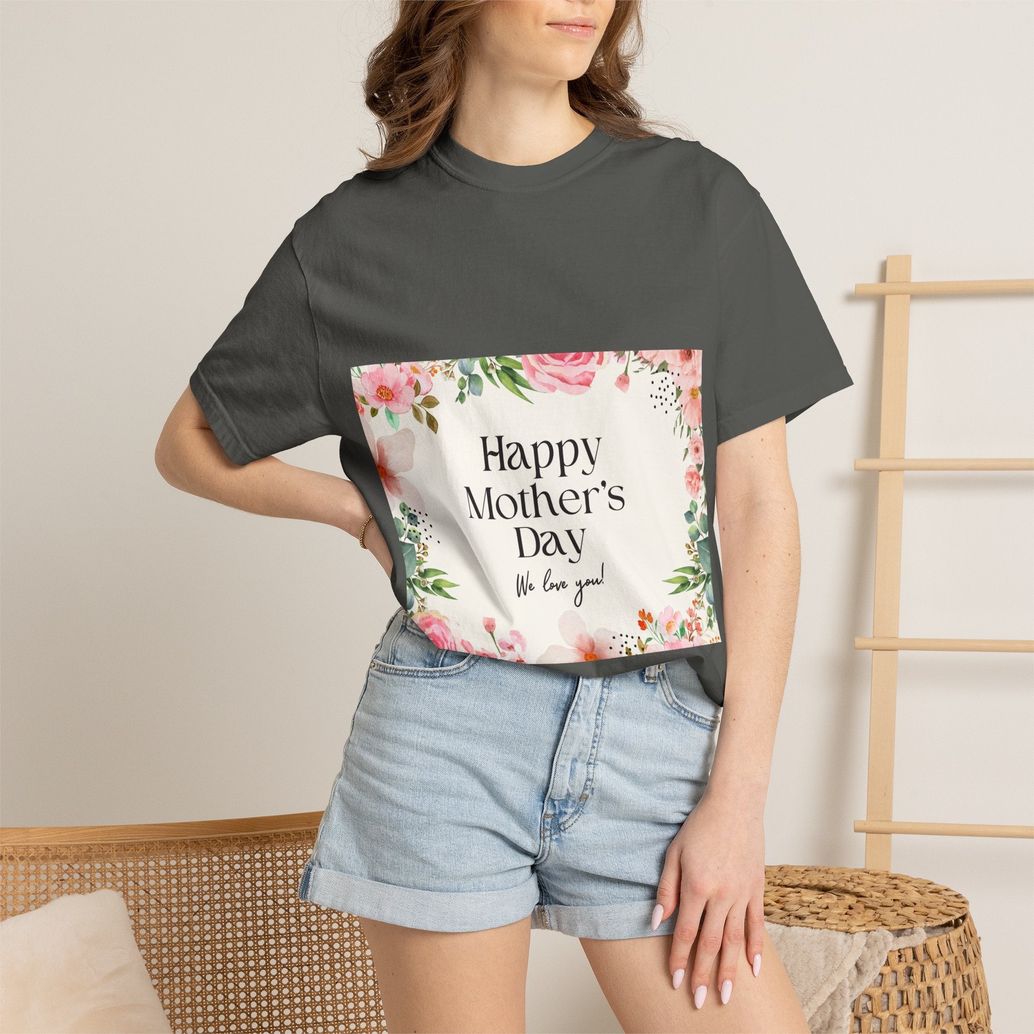 Mother’s Day Floral T-Shirt — "Happy Mother’s Day, We Love You"