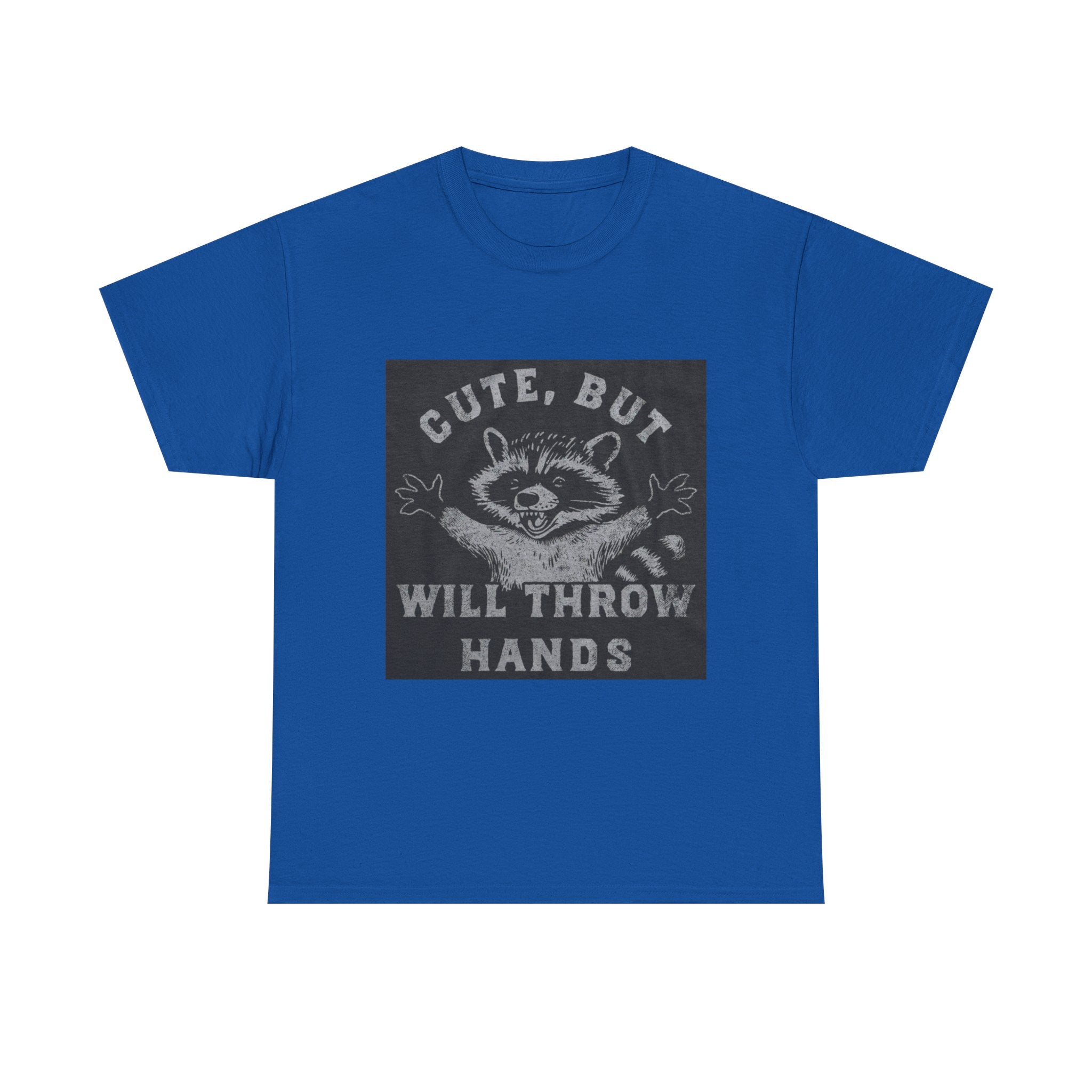 Cute But Will Throw Hands Raccoon T-Shirt
