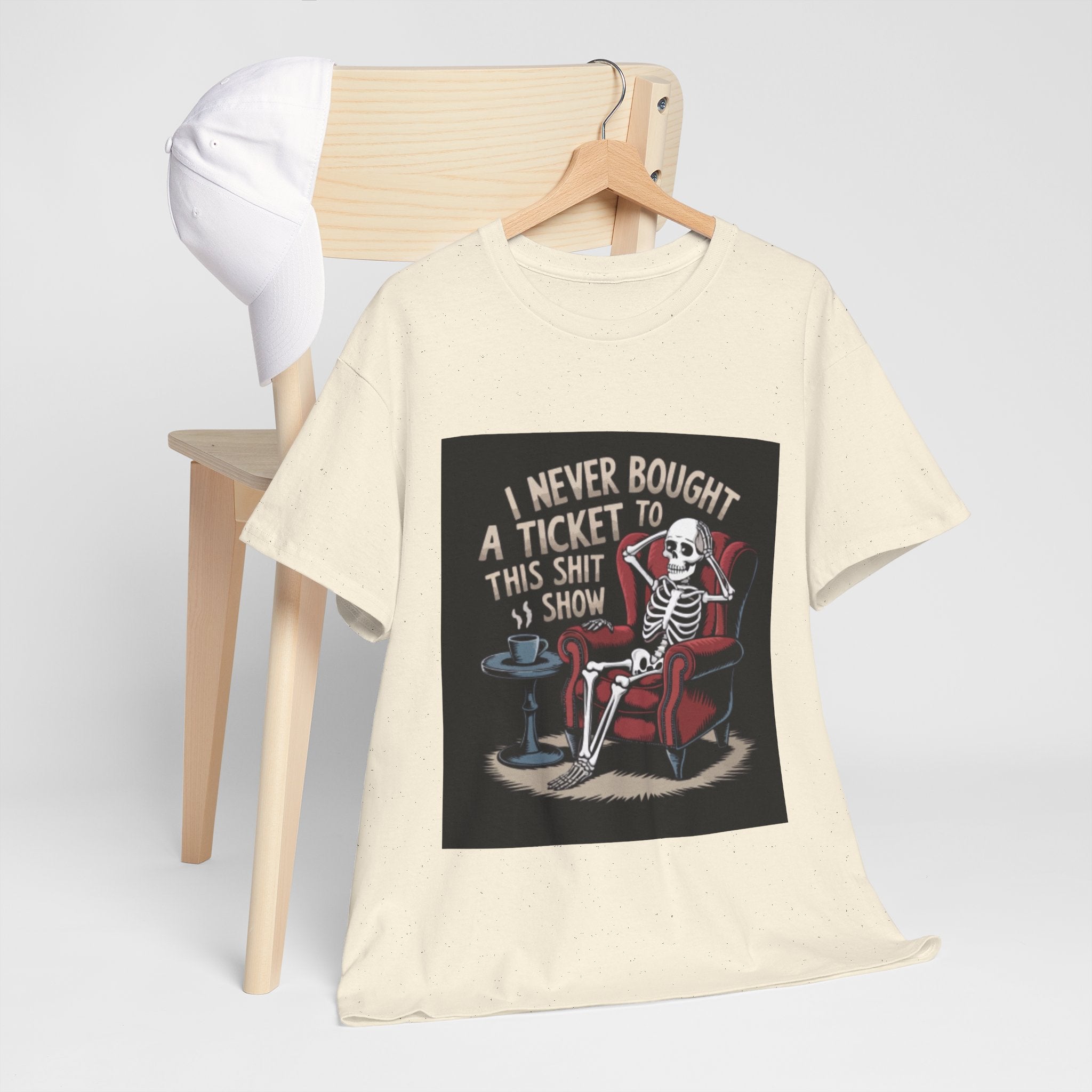 Skeleton Lounge T‑Shirt – "I Never Bought a Ticket to This Sh*tshow" Graphic Tee