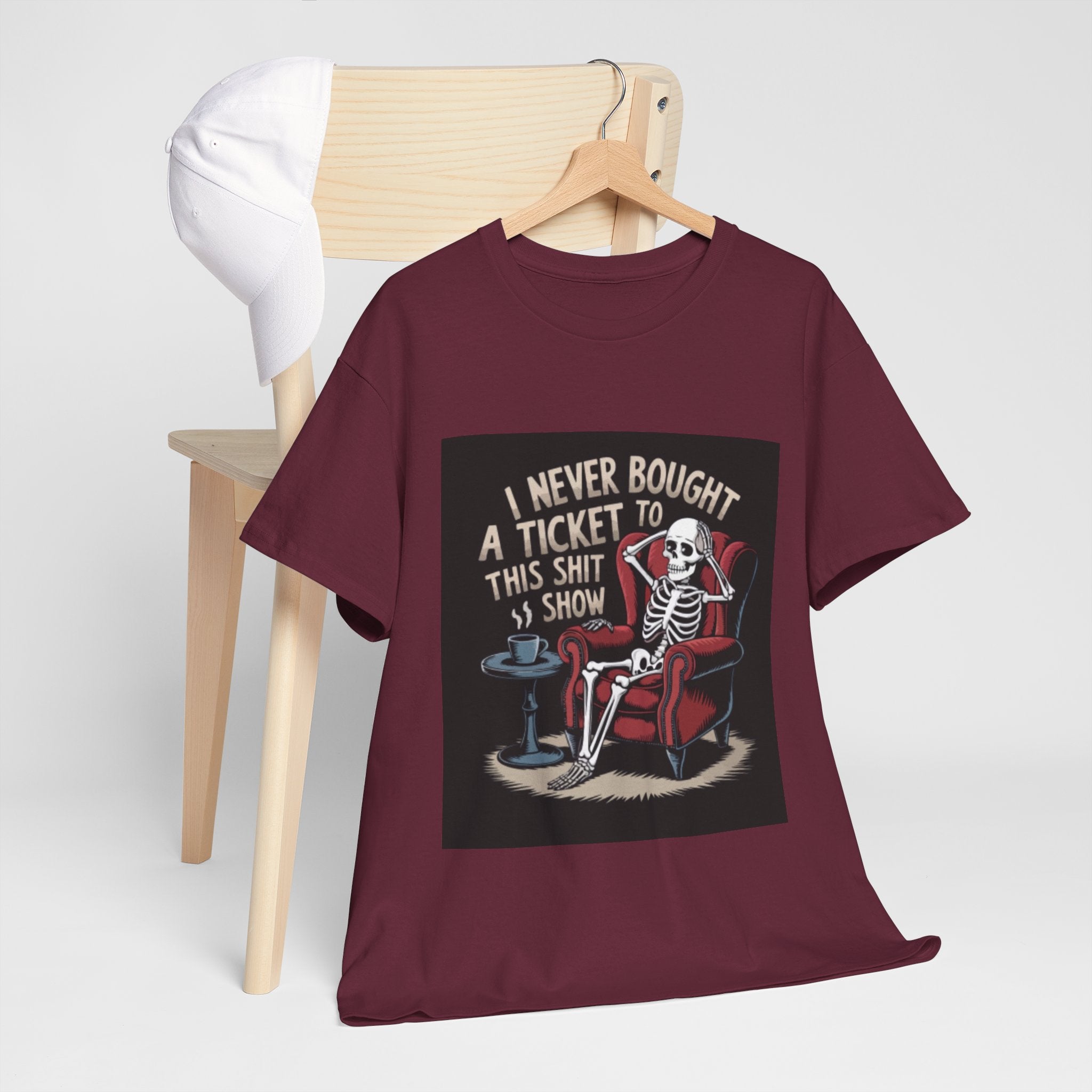Skeleton Lounge T‑Shirt – "I Never Bought a Ticket to This Sh*tshow" Graphic Tee