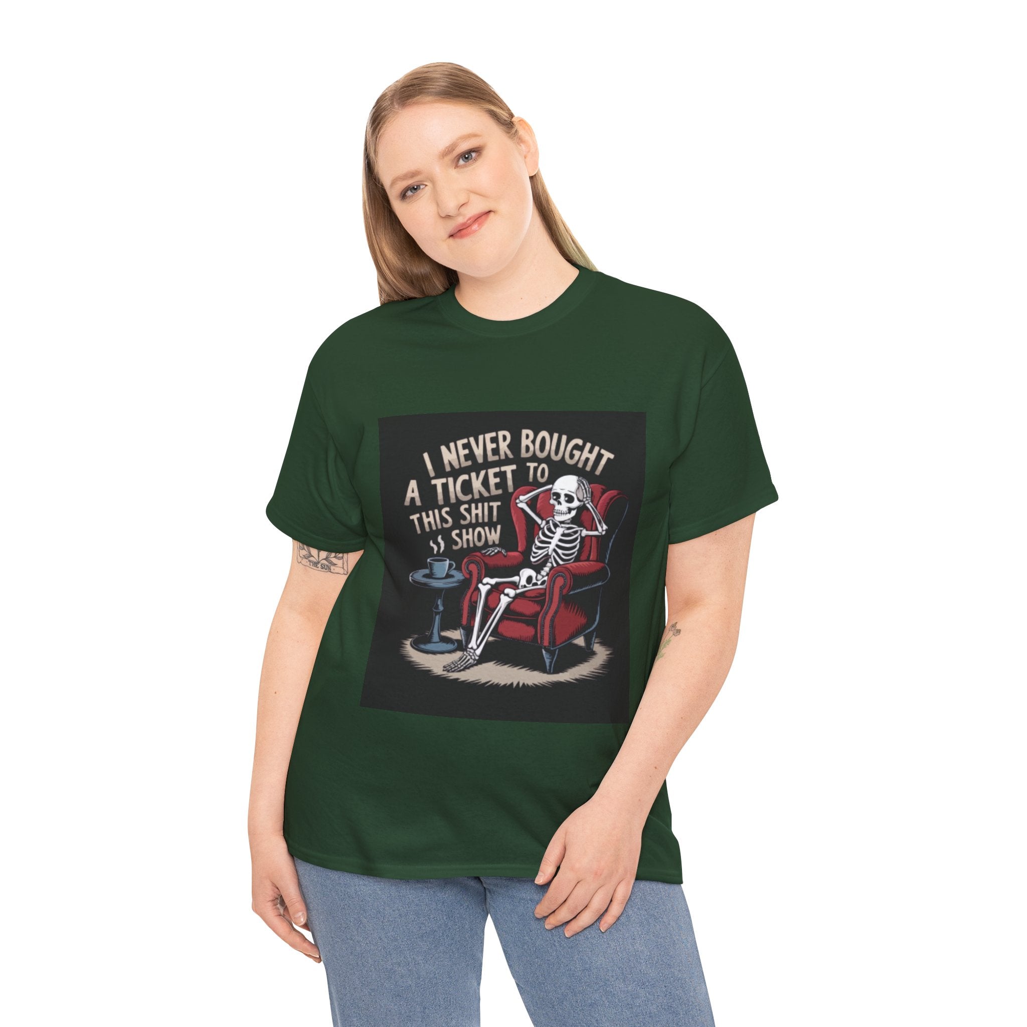 Skeleton Lounge T‑Shirt – "I Never Bought a Ticket to This Sh*tshow" Graphic Tee