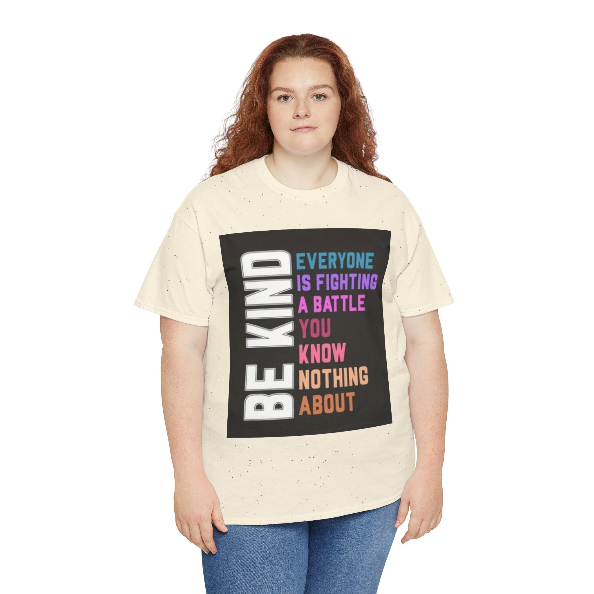 Be Kind Tee — "Everyone Is Fighting A Battle You Know Nothing About" Inspirational Mental Health Shirt